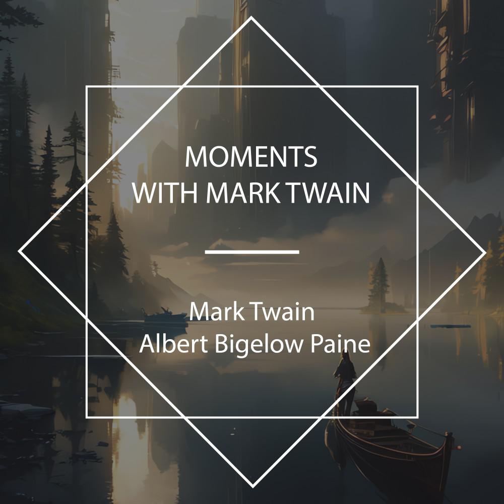 Постер альбома Moments with Mark Twain