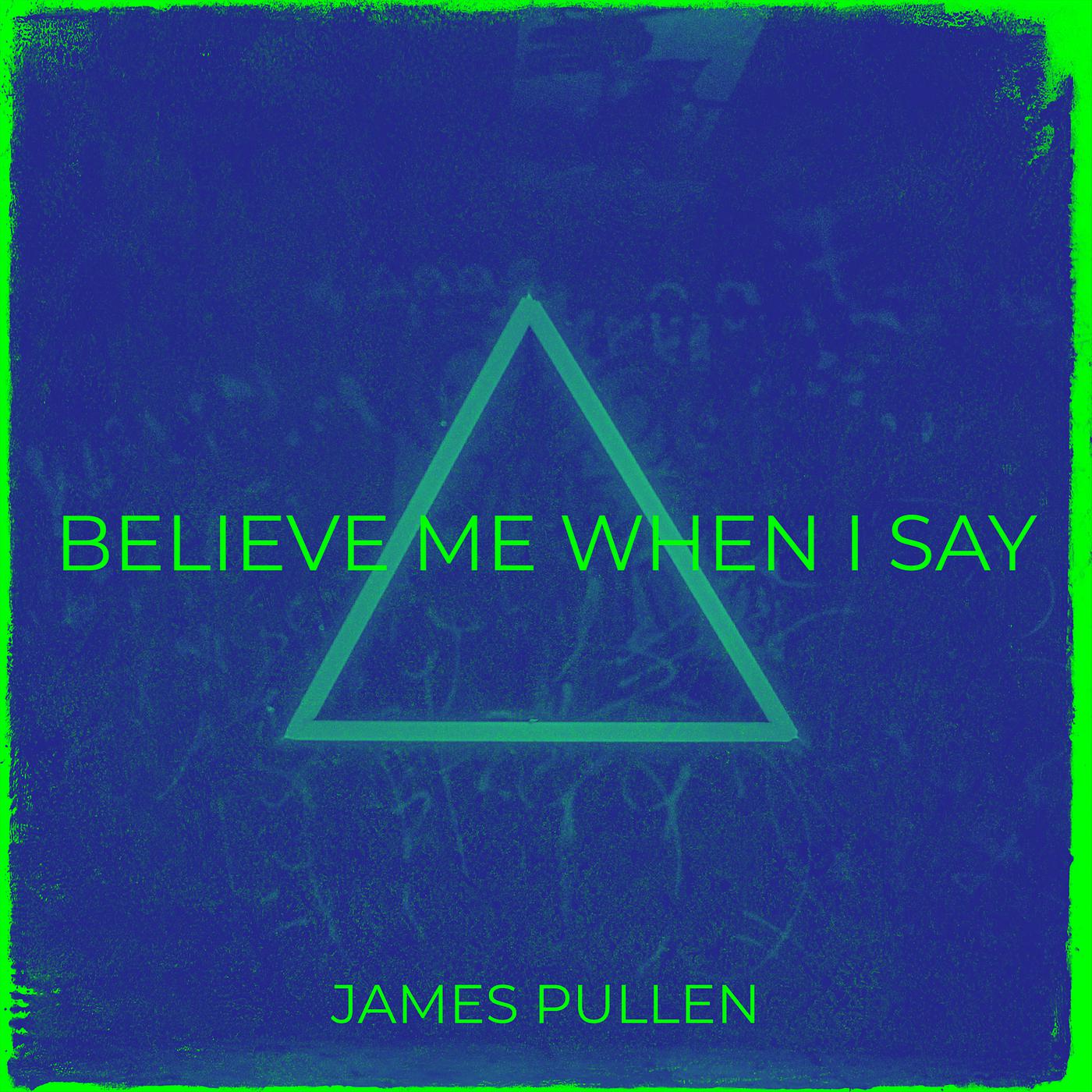 Постер альбома Believe Me When I Say