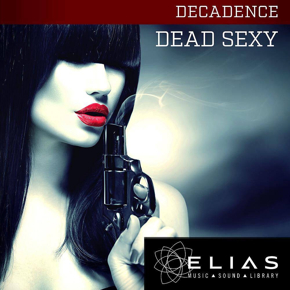 Постер альбома Dead Sexy