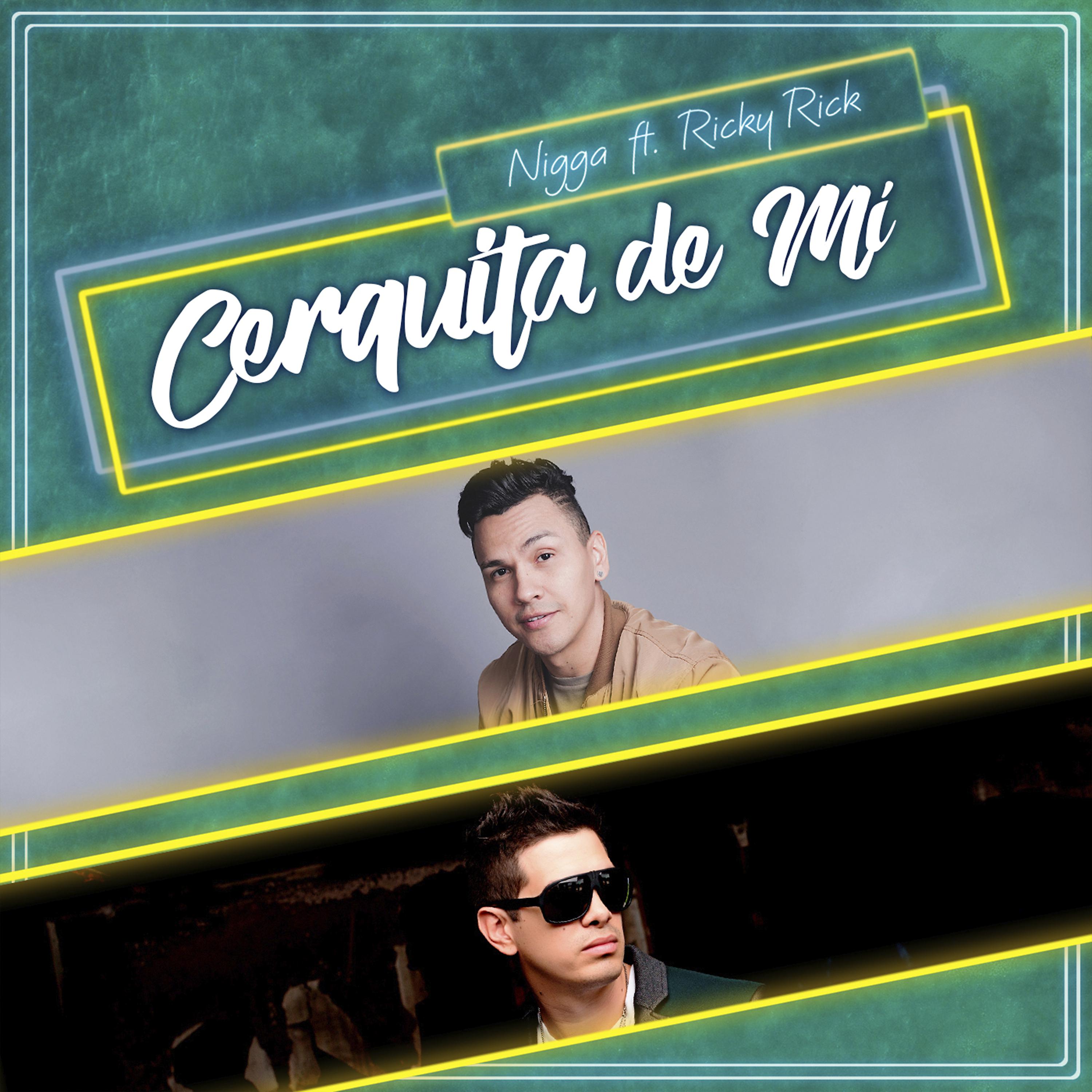 Постер альбома Cerquita de Mi (feat. Ricky Rick)