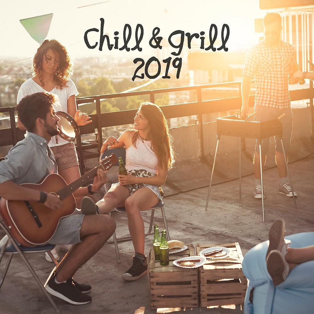 Постер альбома Chill & Grill 2019