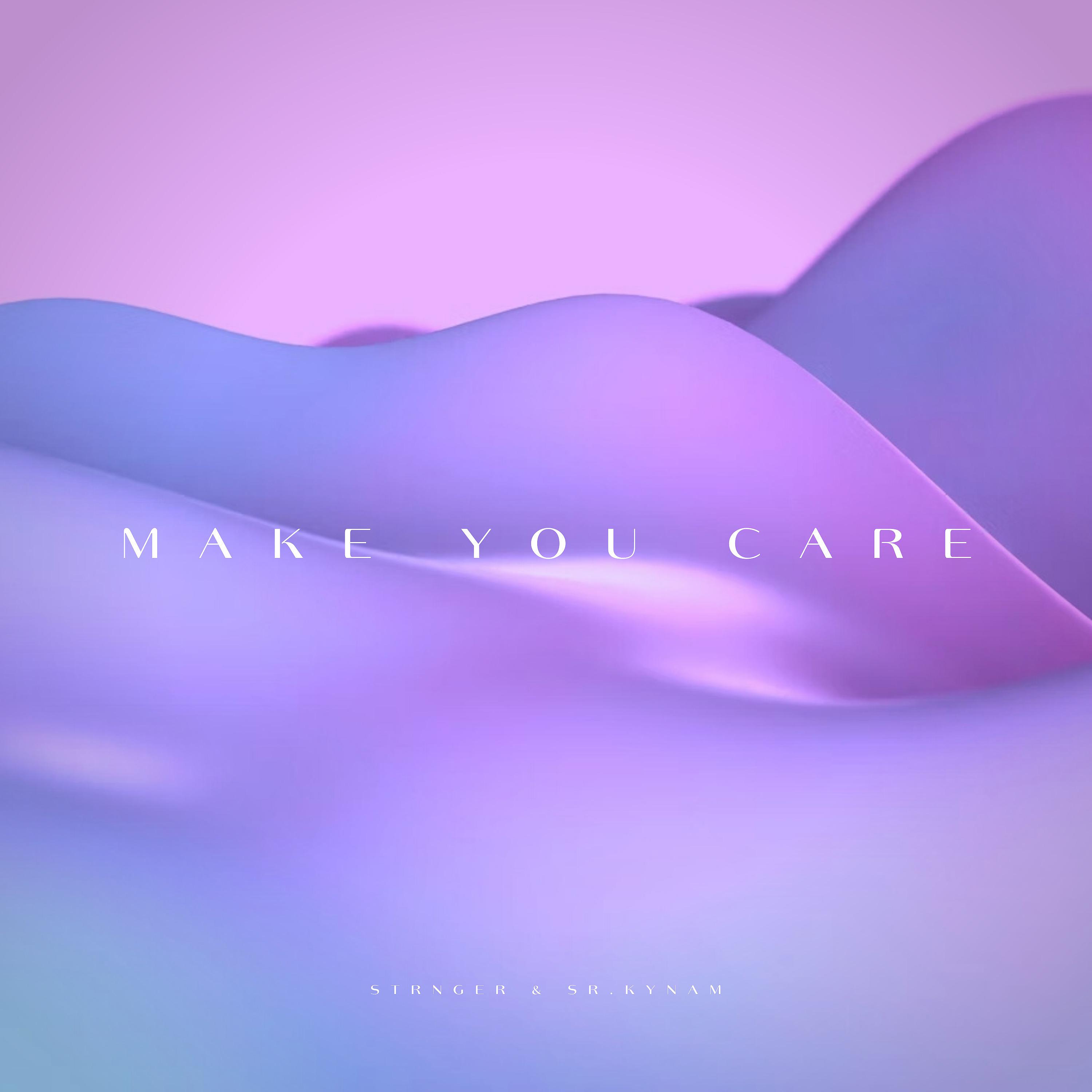 Постер альбома Make You Care