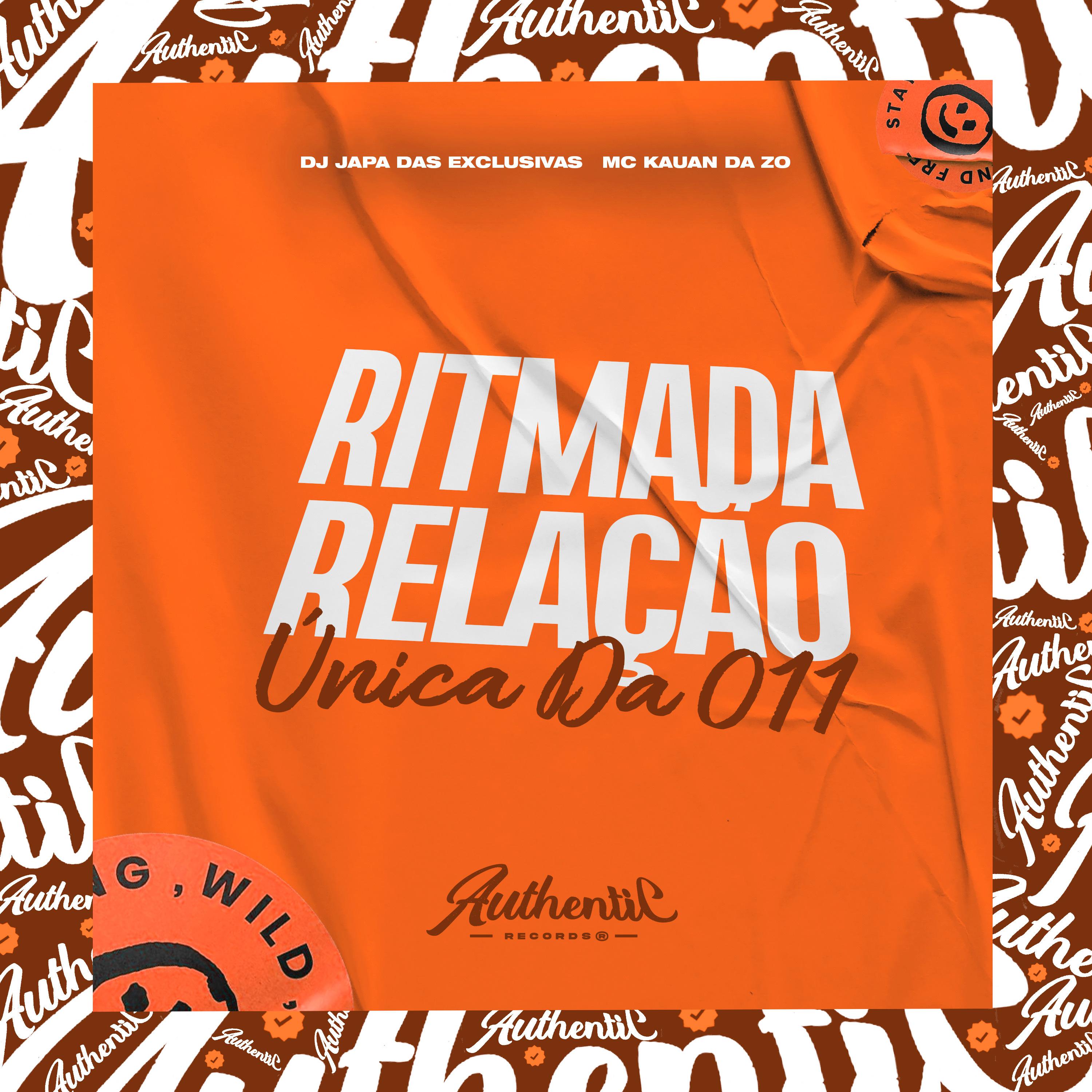 Постер альбома Ritmada Relação Unica da 011