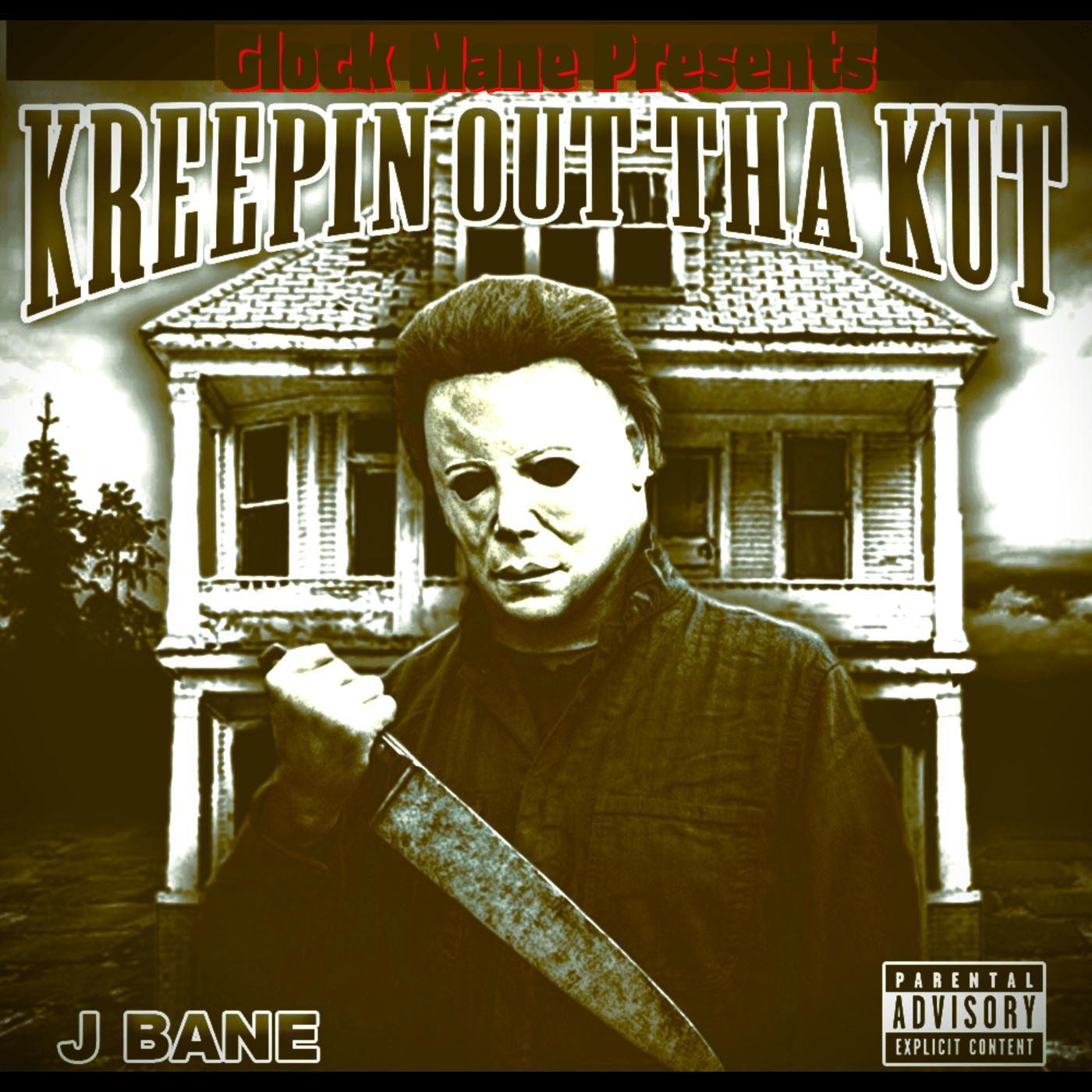 Постер альбома Kreepin Out Da Kut (feat. J-BANE)