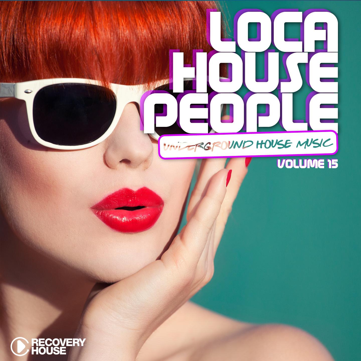 Постер альбома Loca House People, Vol. 15