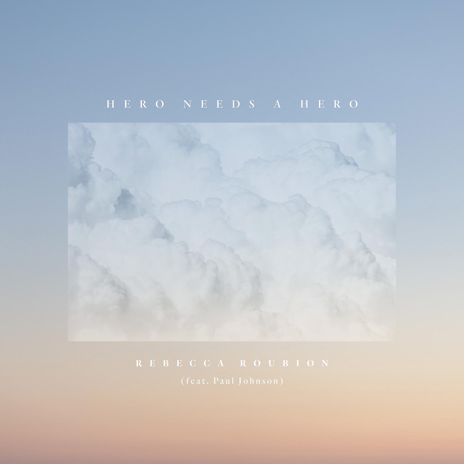 Постер альбома Hero Needs a Hero (feat. Paul Johnson)