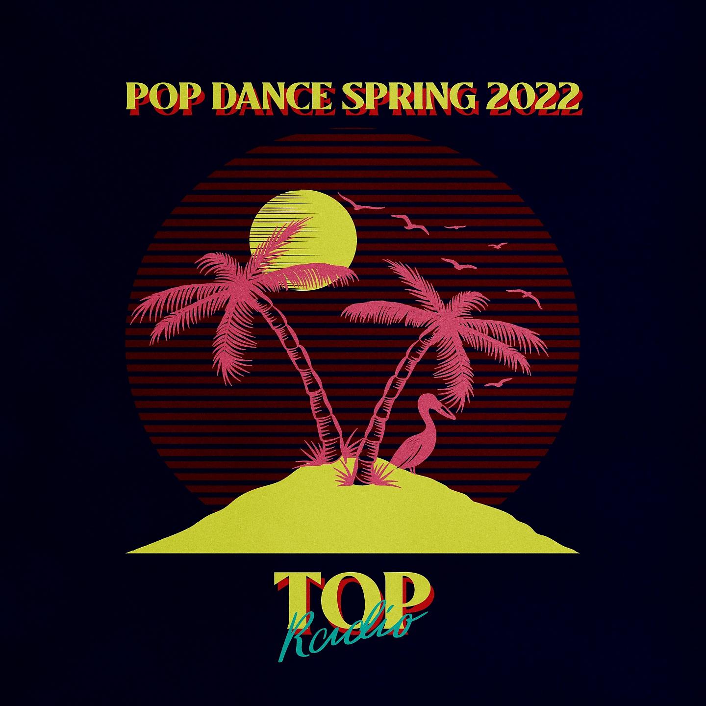 Постер альбома Pop Dance Spring 2022