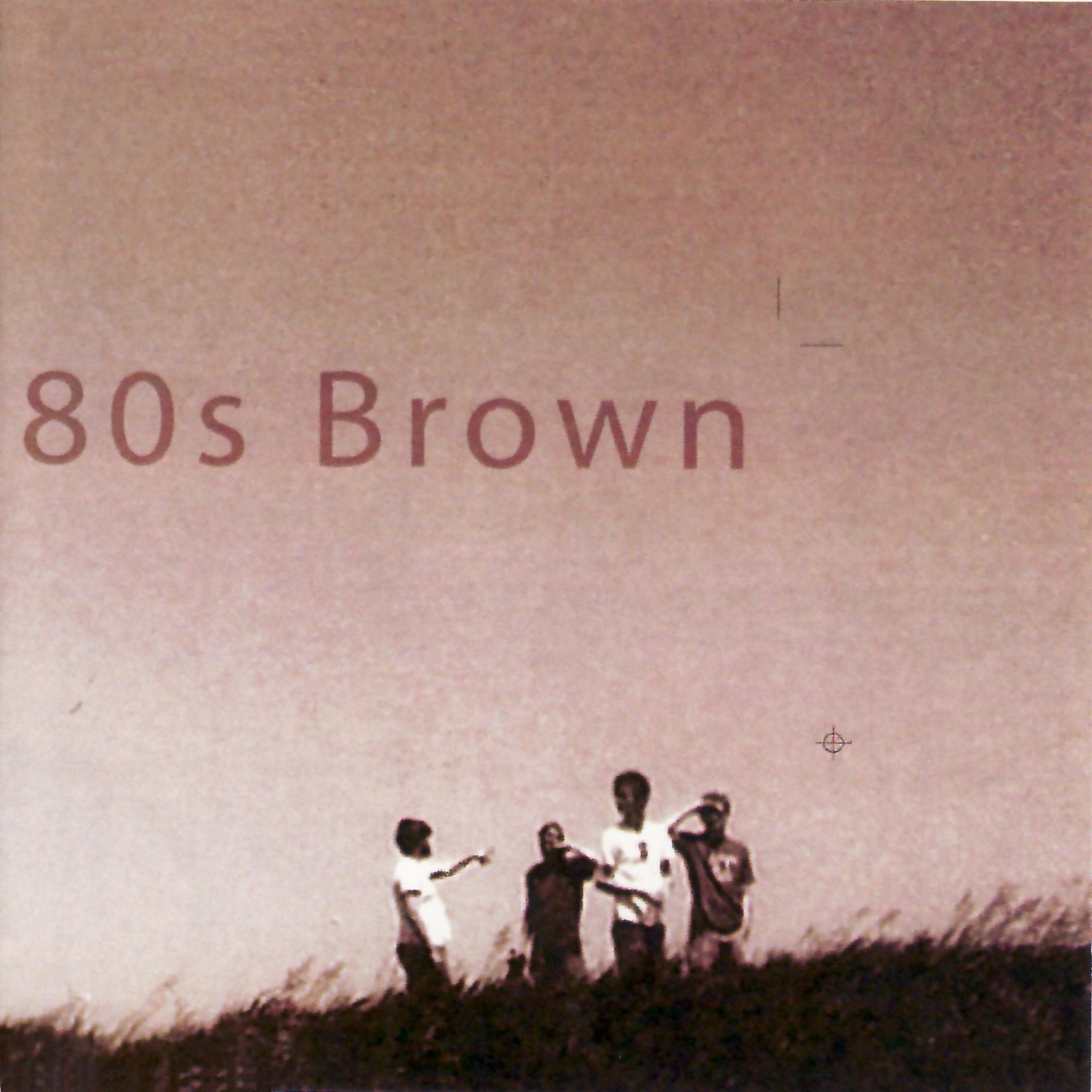 Постер альбома 80s Brown