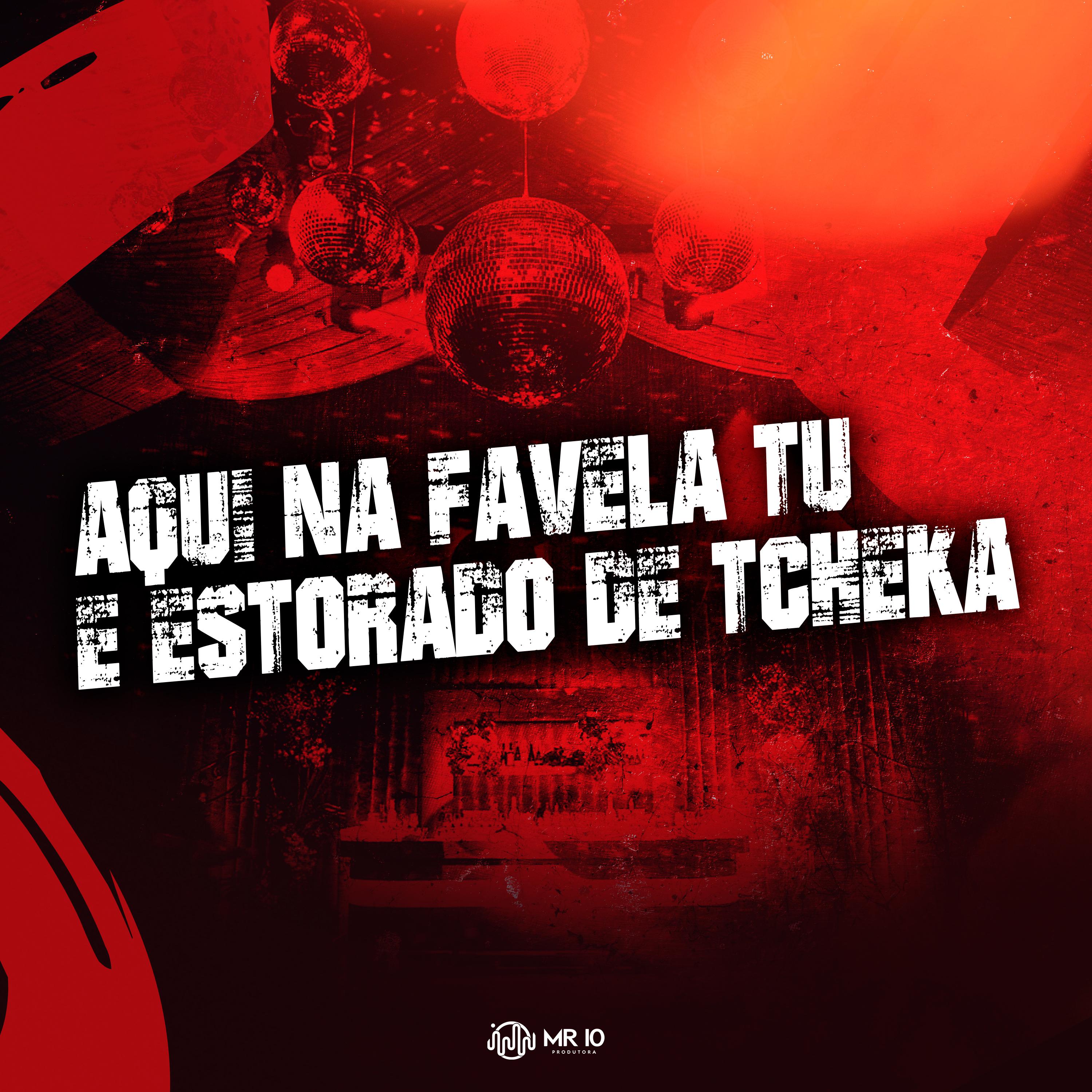 Постер альбома Aqui na Favela Tu e Estorado de Tcheka