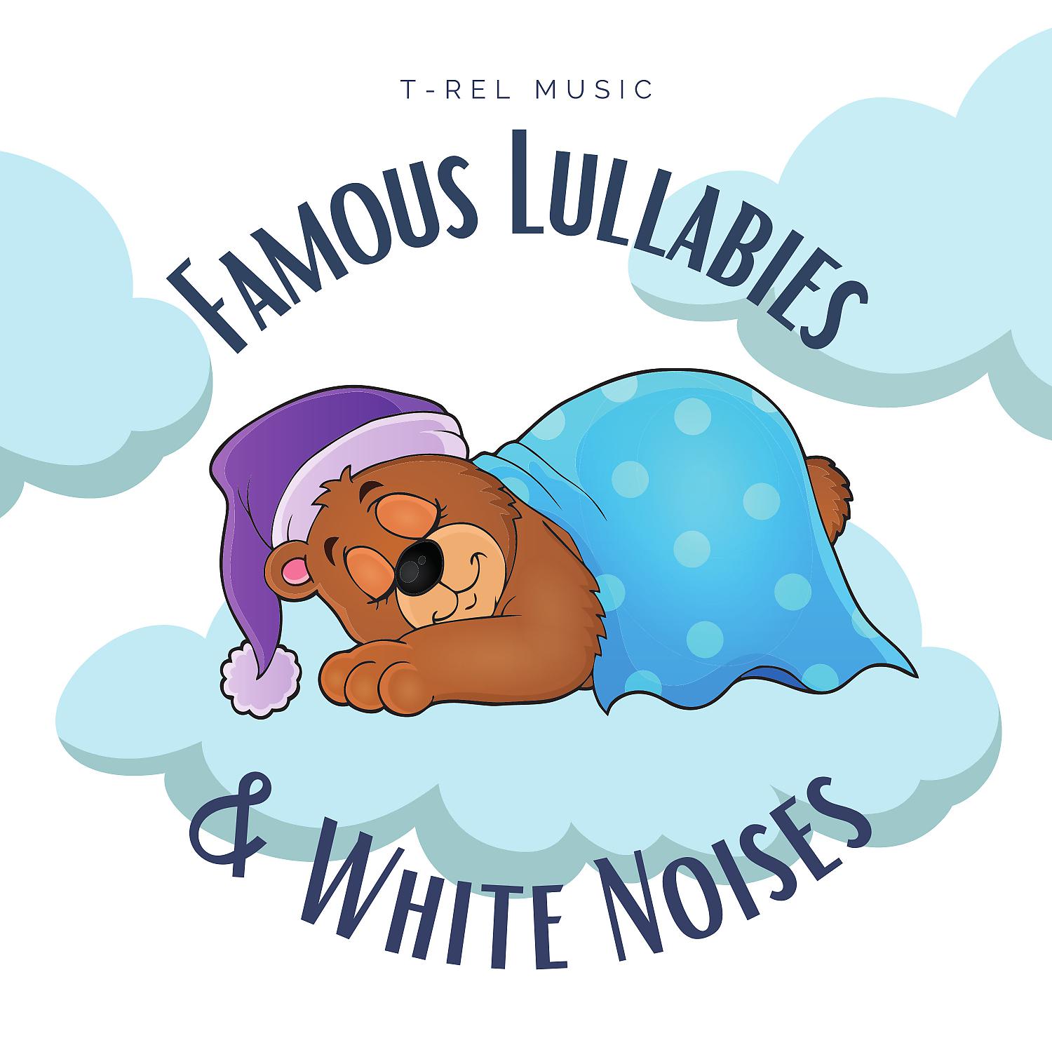 Постер альбома Famous Lullabies & White Noises