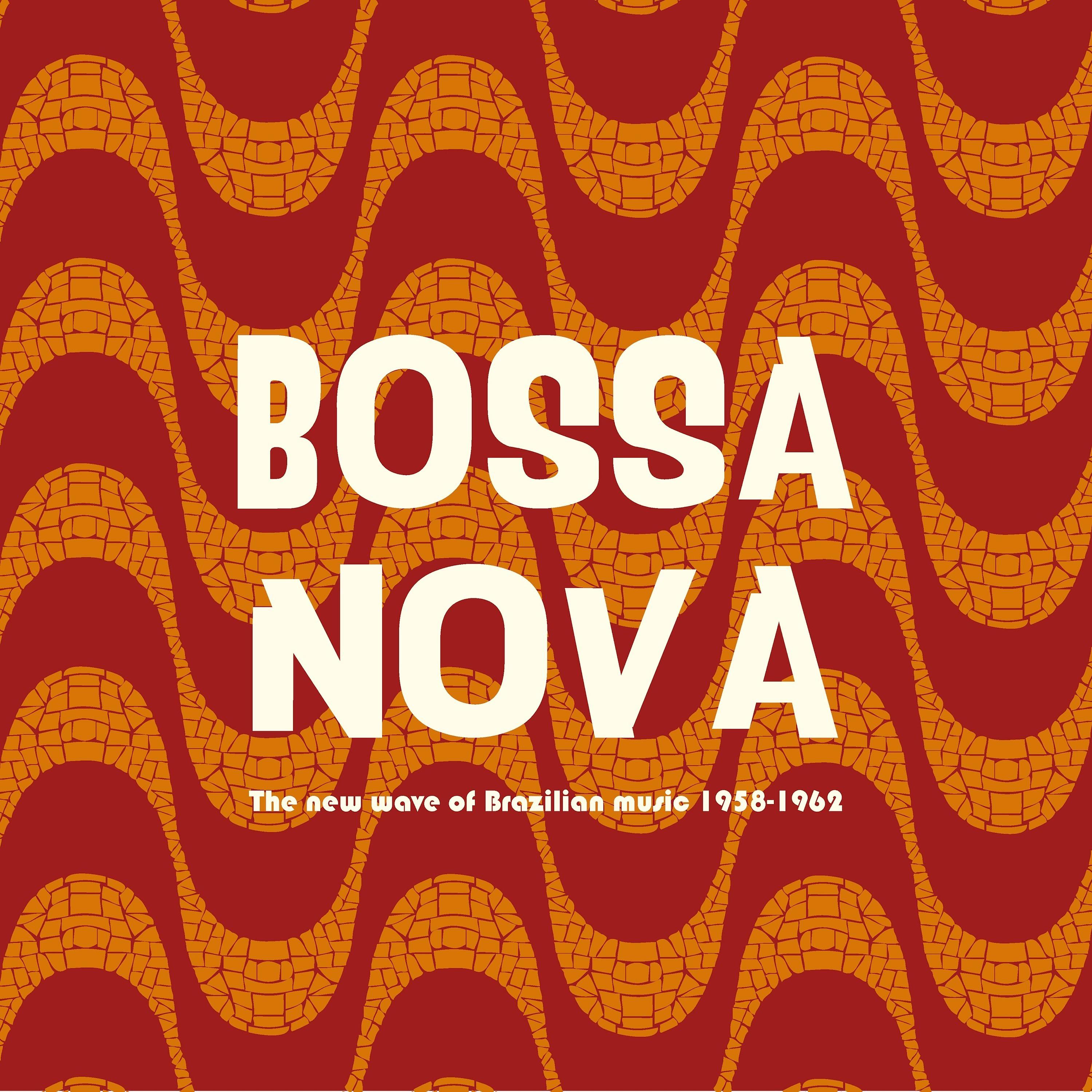 Постер альбома Bossa Nova - The New Wave of Brazilian Music 1958-1962
