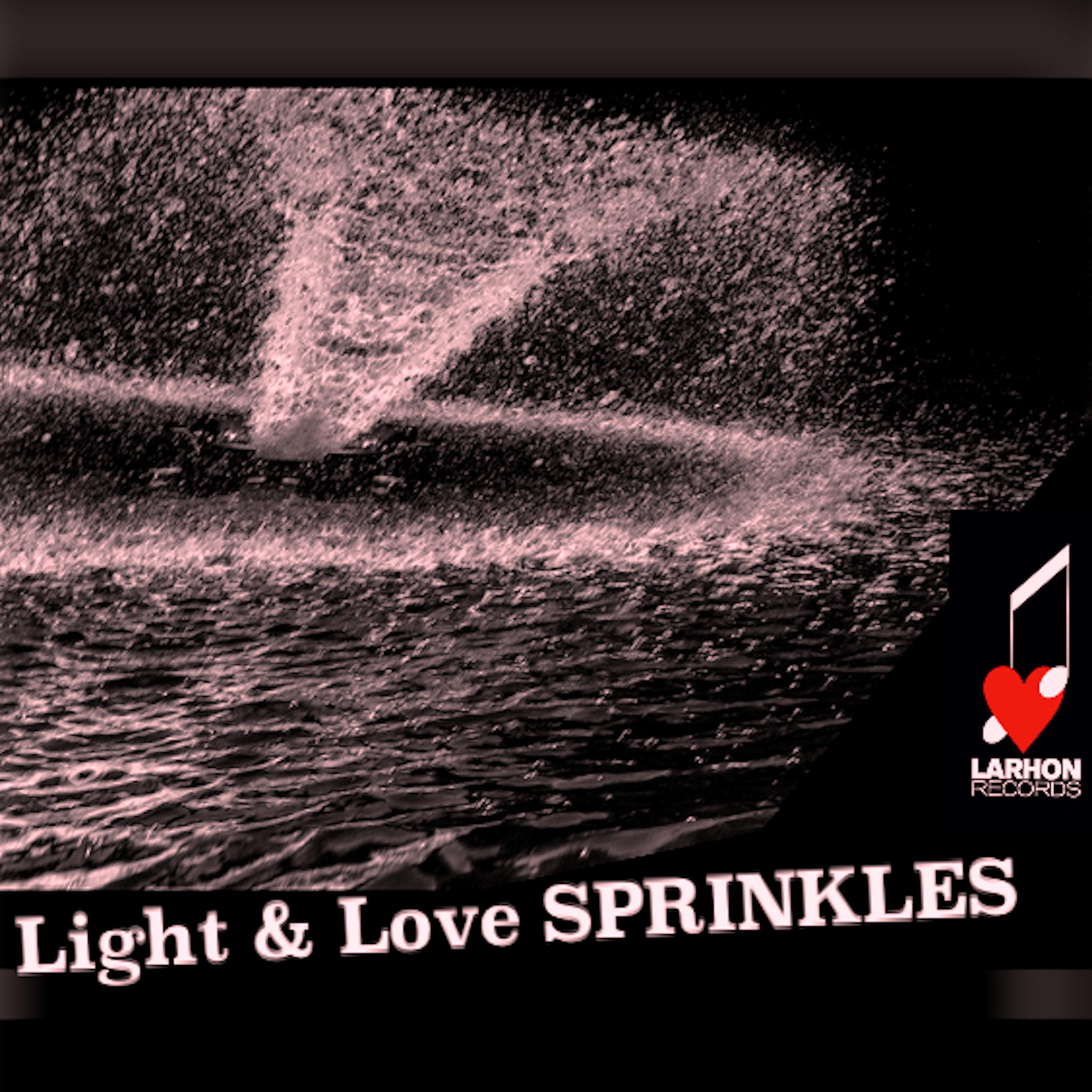 Постер альбома Light & Love Sprinkles (Another Bad Production)