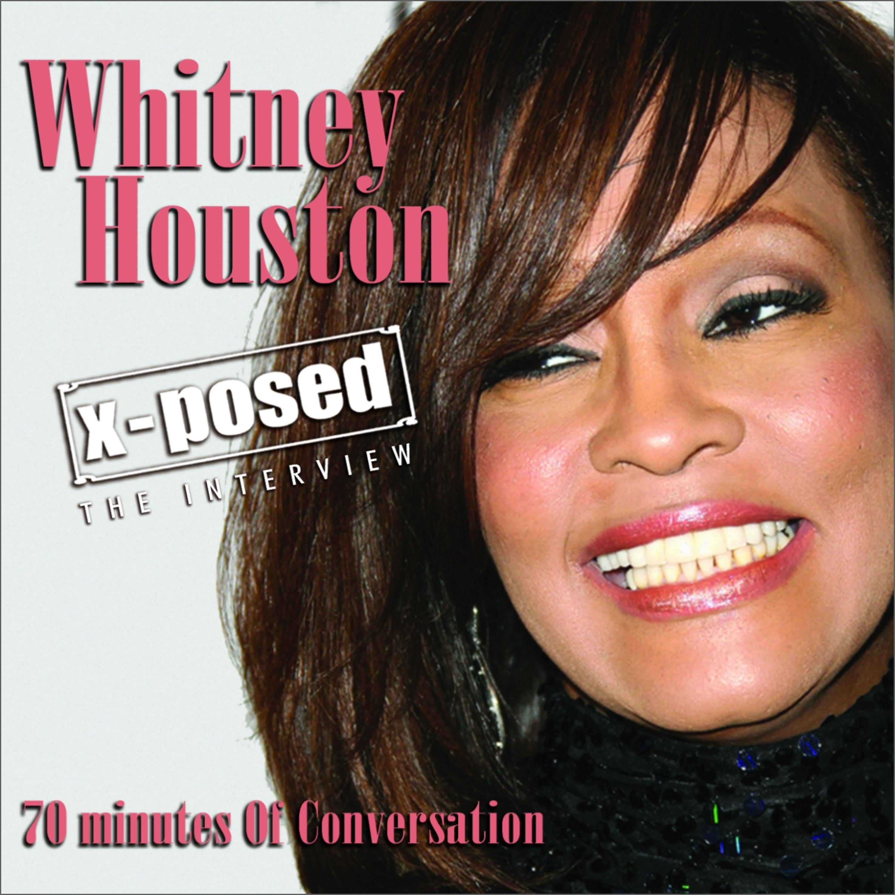 Постер альбома Whitney Houston X-Posed: The Interview
