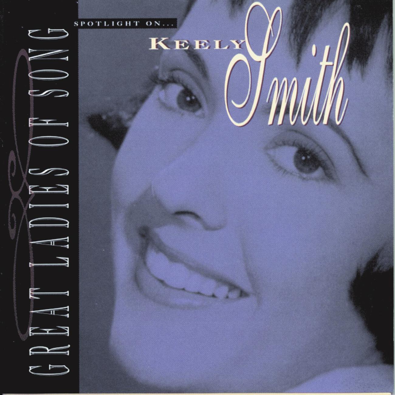 Постер альбома Great Ladies Of Song / Spotlight On Keely Smith