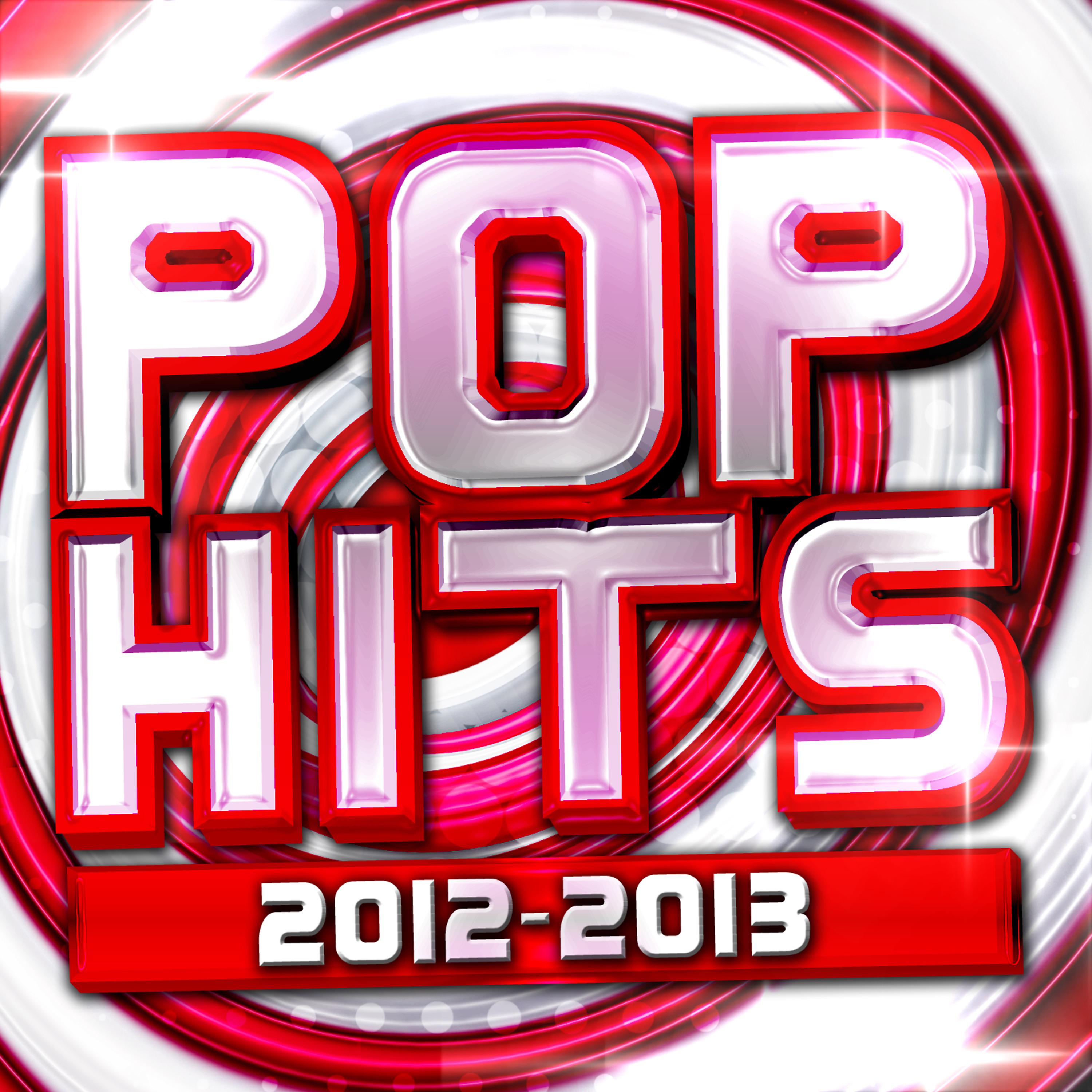 Постер альбома Pop Hits 2012 - 2013