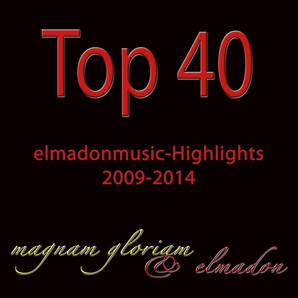 Постер альбома Top 40 Elmadonmusic-Highlights 2009-2014