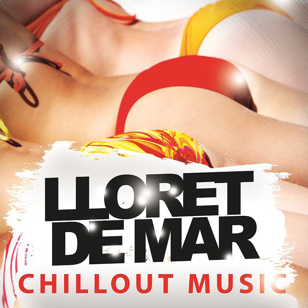 Постер альбома Lloret De Mar Chillout Music