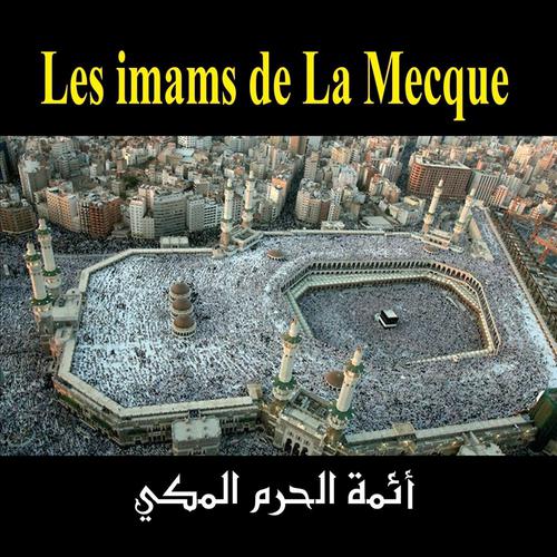 Постер альбома Les Imams de la mecque - Quran - Coran - Récitation Coranique