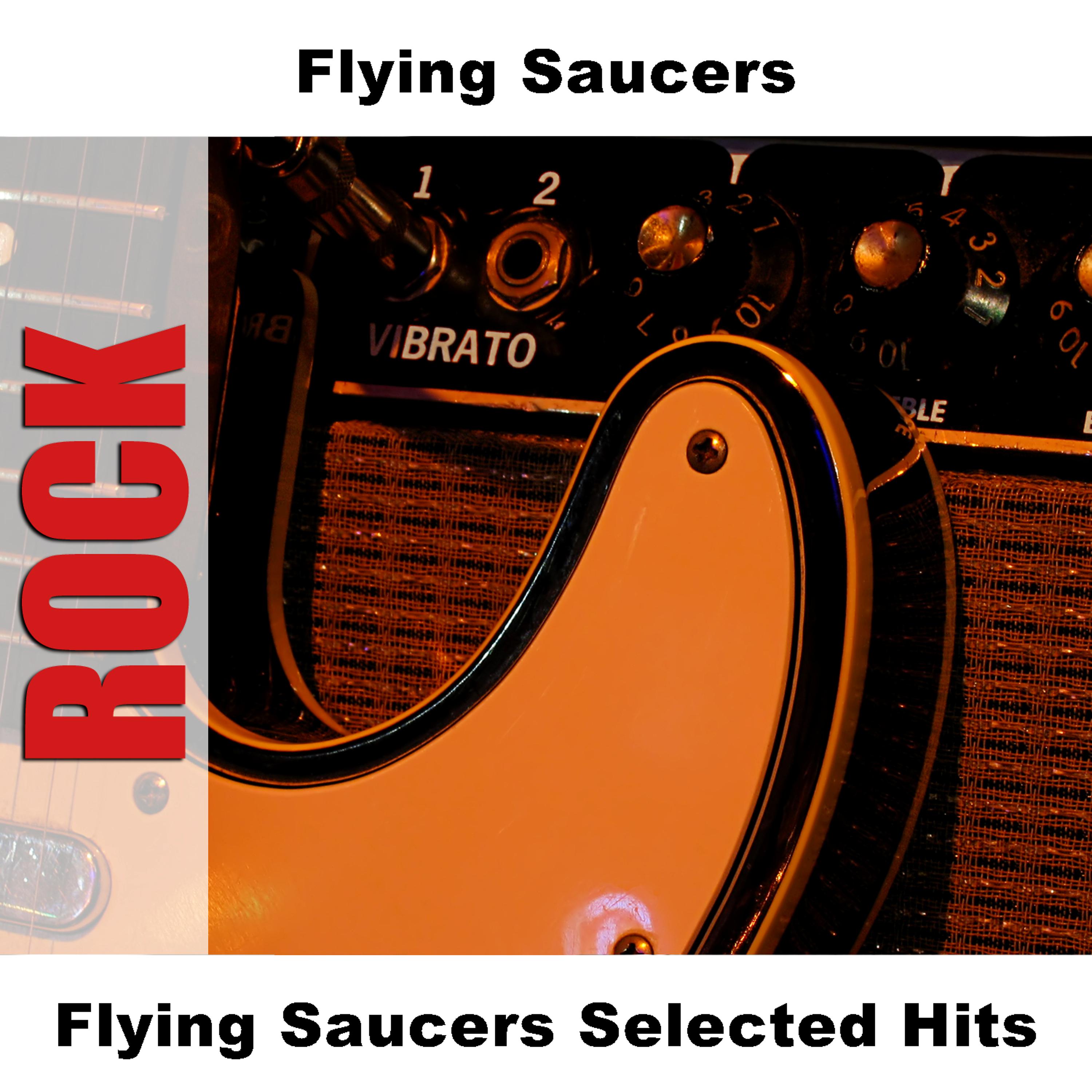Постер альбома Flying Saucers Selected Hits