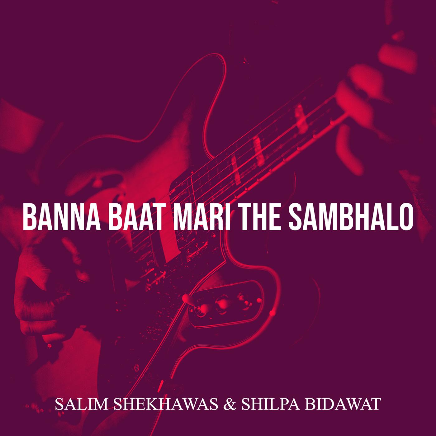 Постер альбома Banna Baat Mari the Sambhalo