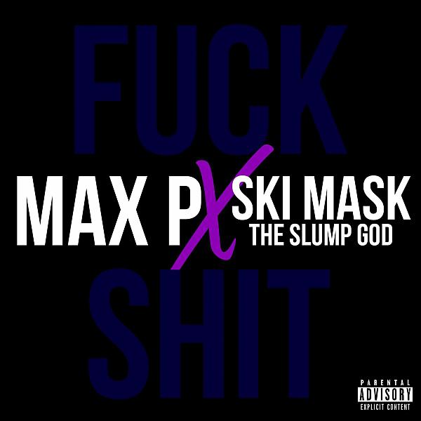 Постер альбома Fuck Shit (feat. Ski Mask The Slump God)