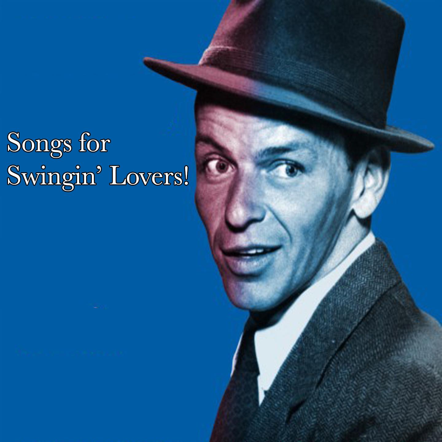 Постер альбома Songs For Swingin' Lovers!
