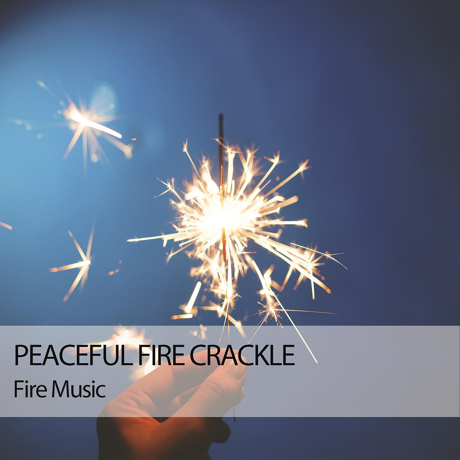 Постер альбома Fire Music: Peaceful Fire Crackle