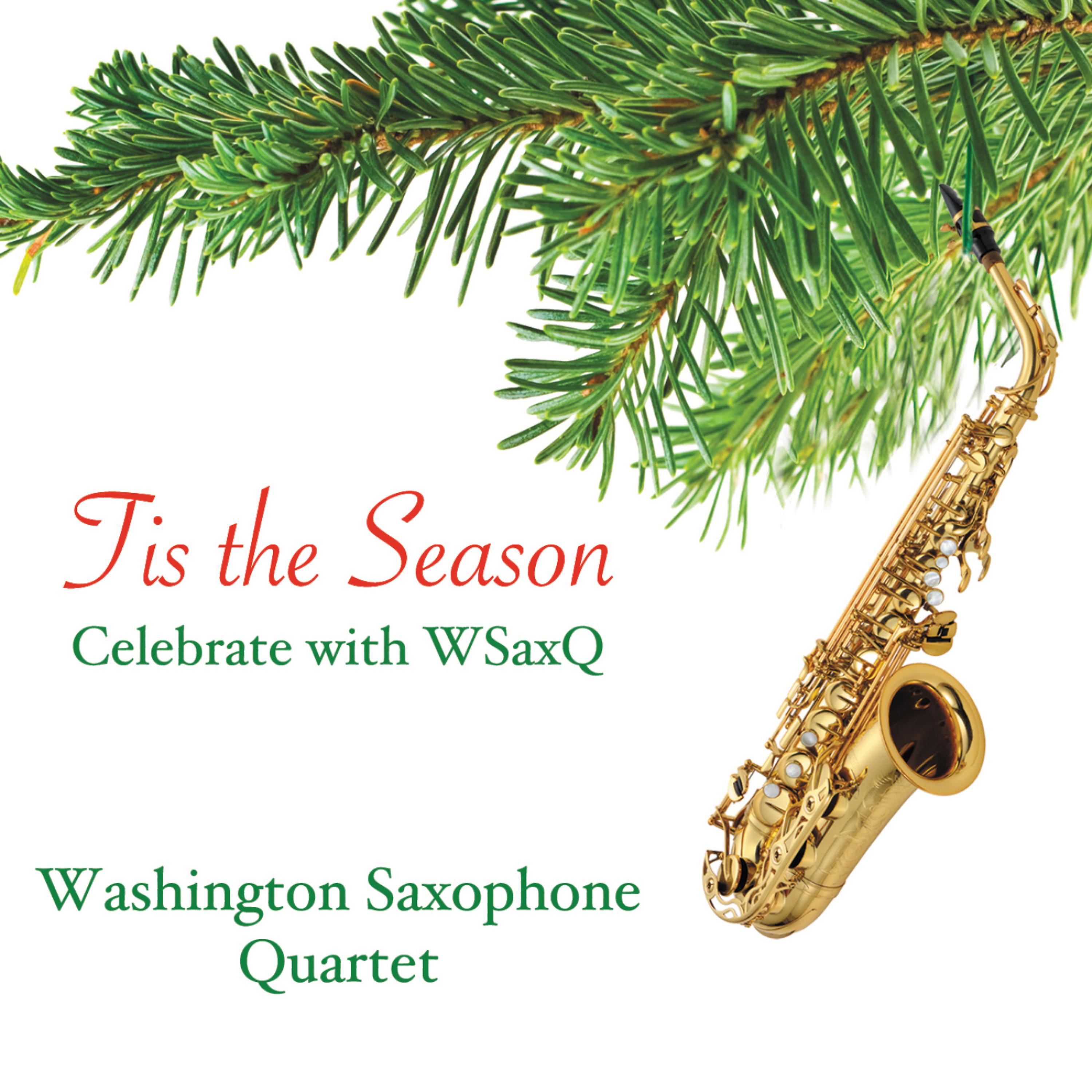 Постер альбома Tis The Season Celebrate With WSaxQ