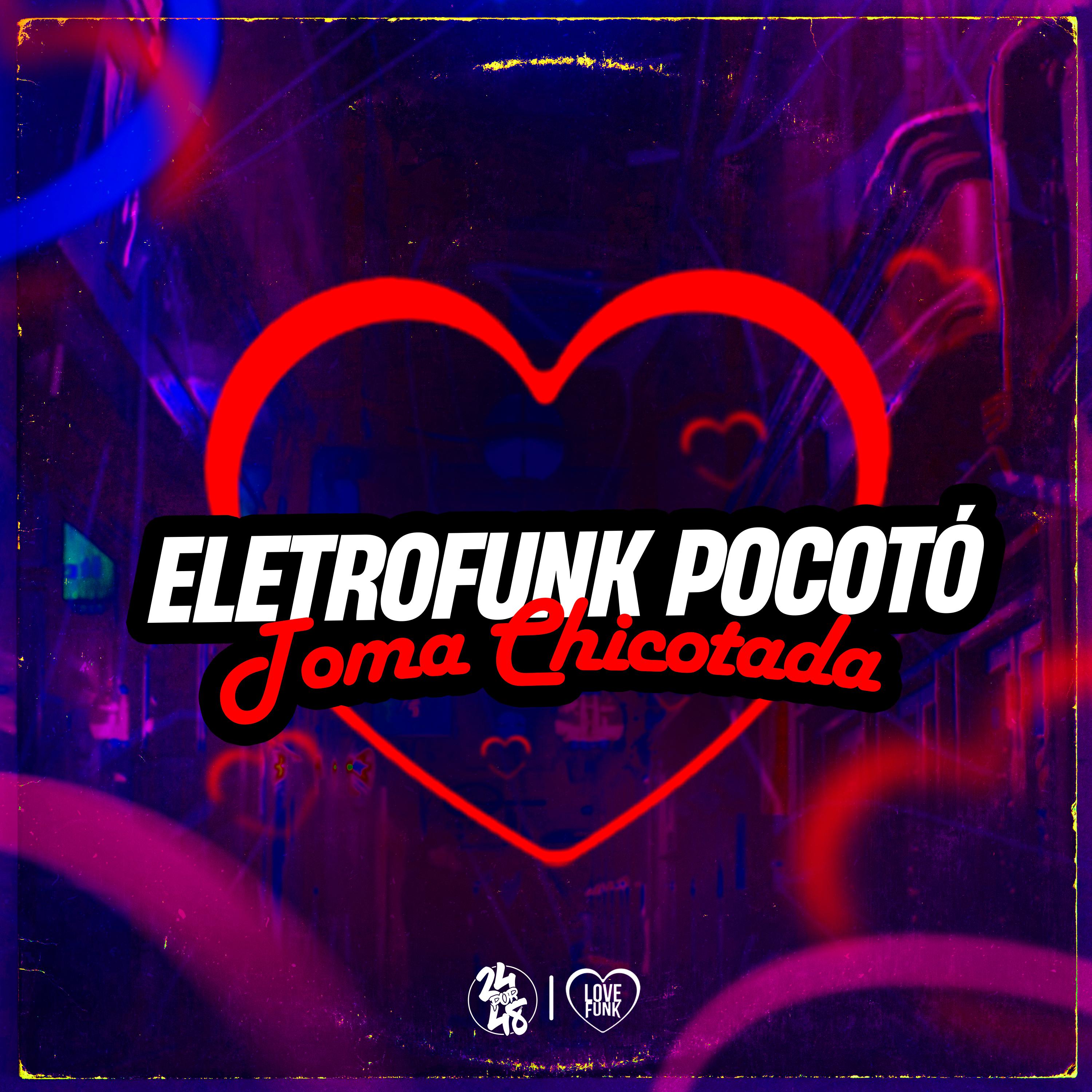 Постер альбома Eletro Funk Pocotó, Toma Chicotada