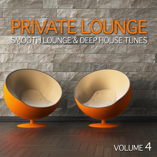 Постер альбома Private Lounge - Smooth Lounge & Deep House Tunes