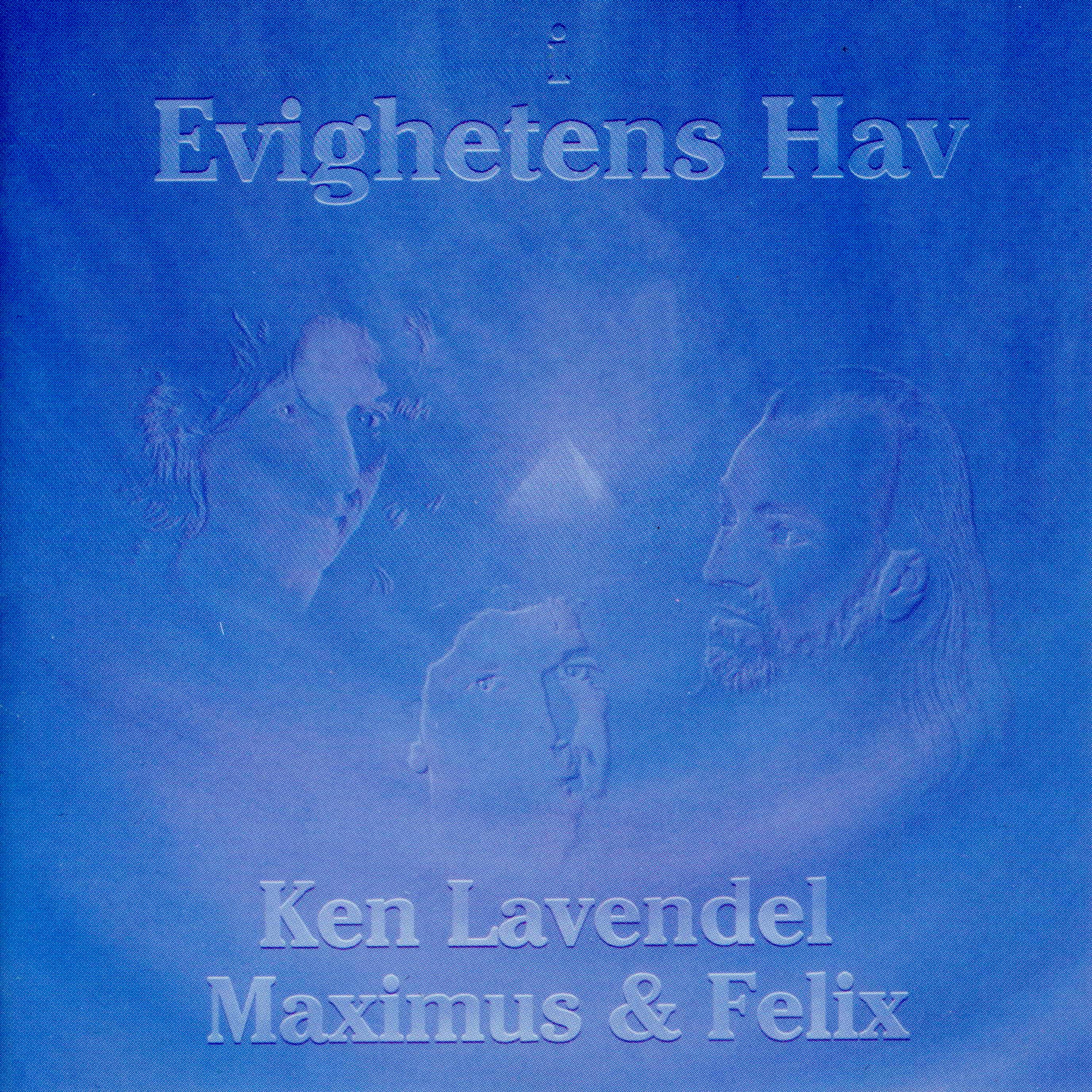 Постер альбома "Evighetens Hav" Maximus, Felix & Ken Lavendell