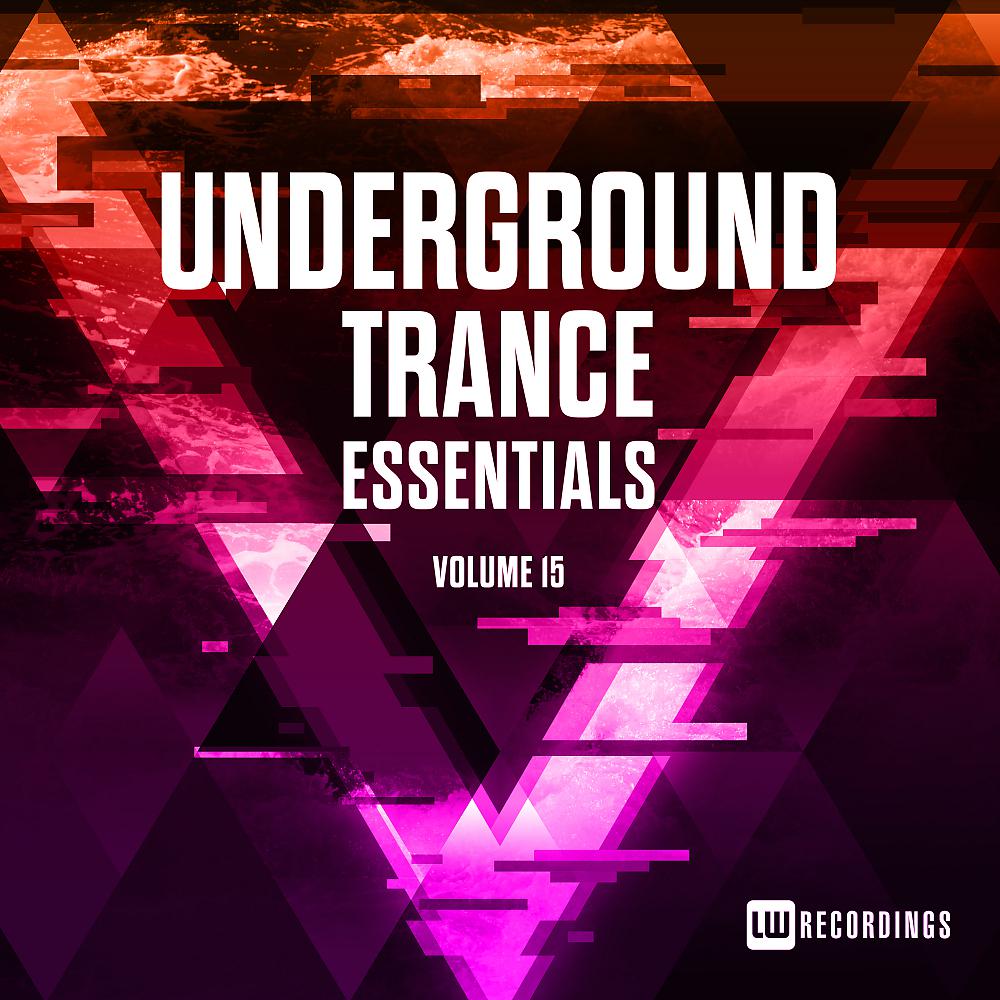 Постер альбома Underground Trance Essentials, Vol. 15