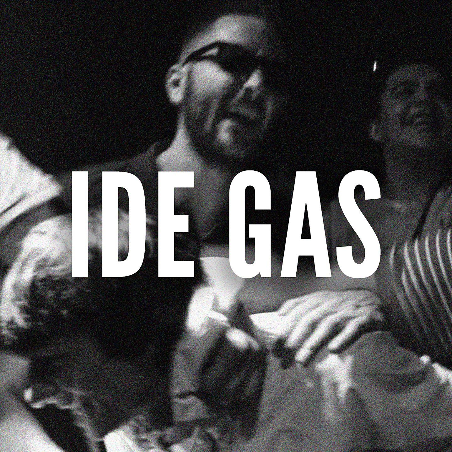 Постер альбома Ide gas