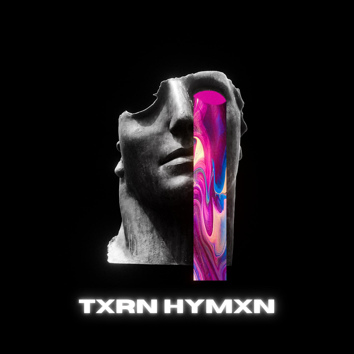 Постер альбома TXRN HYMXN