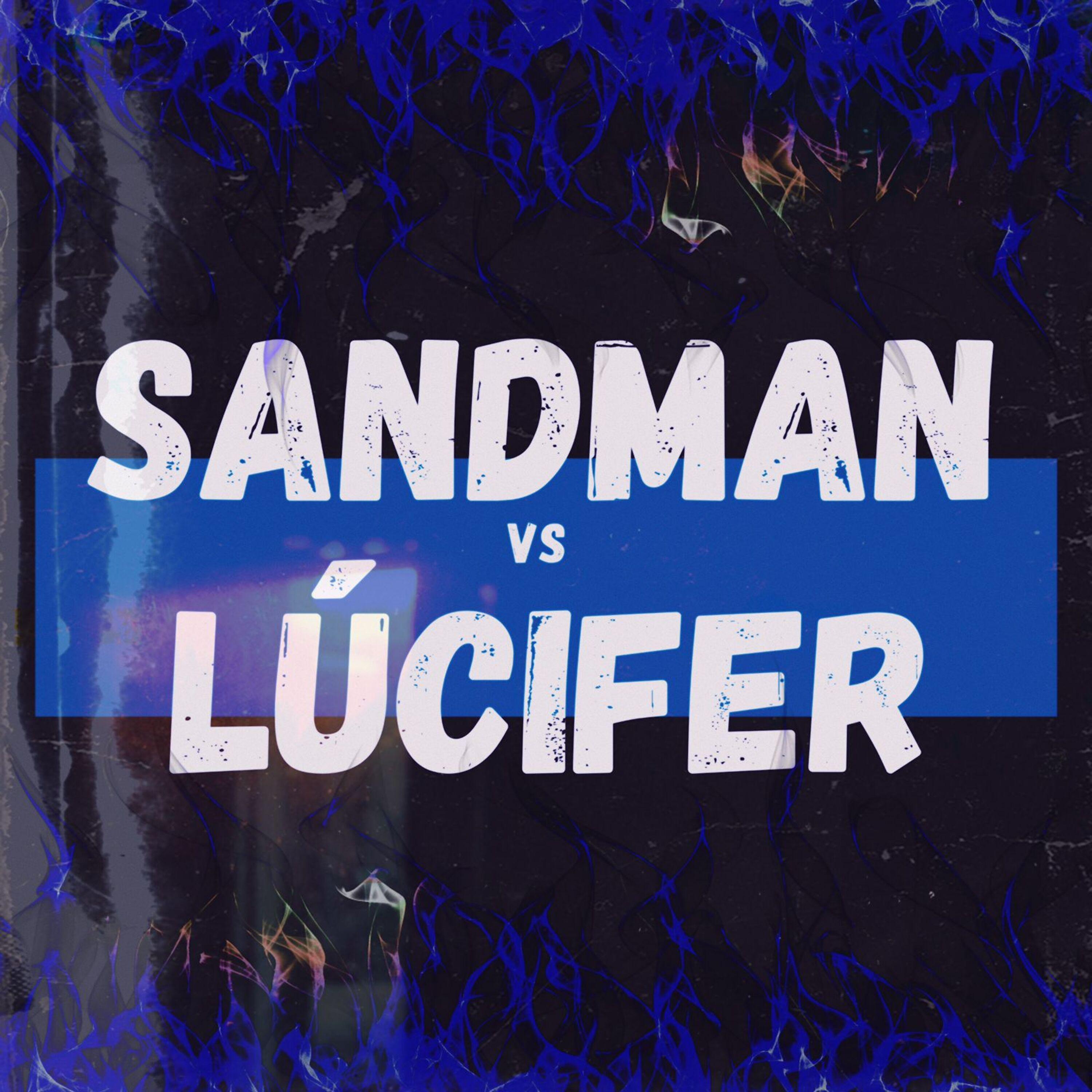 Постер альбома Sandman Vs Lúcifer: Aonde os Sonhos Queimam