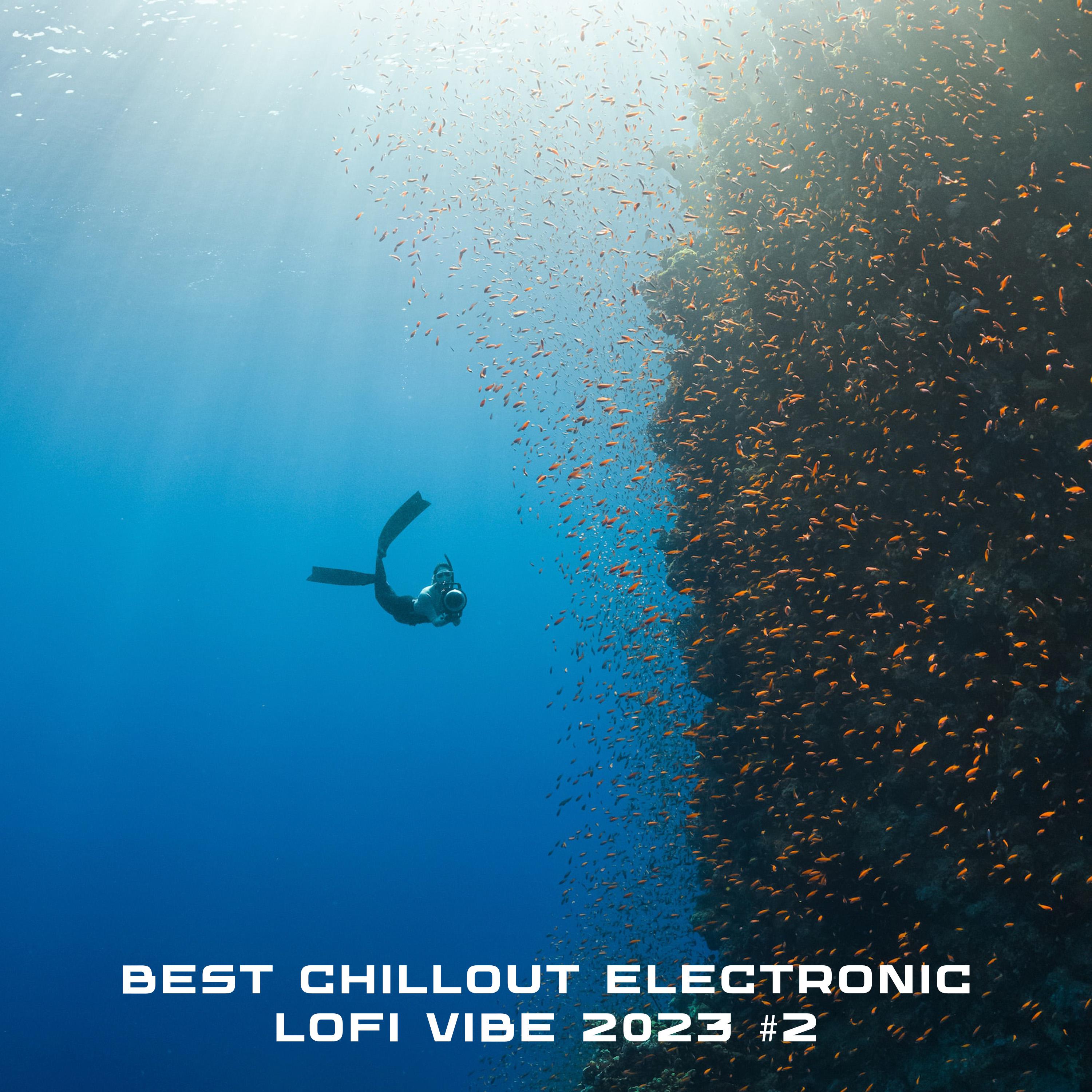 Постер альбома Best Chillout Electronic. Lofi Vibe 2023 #2