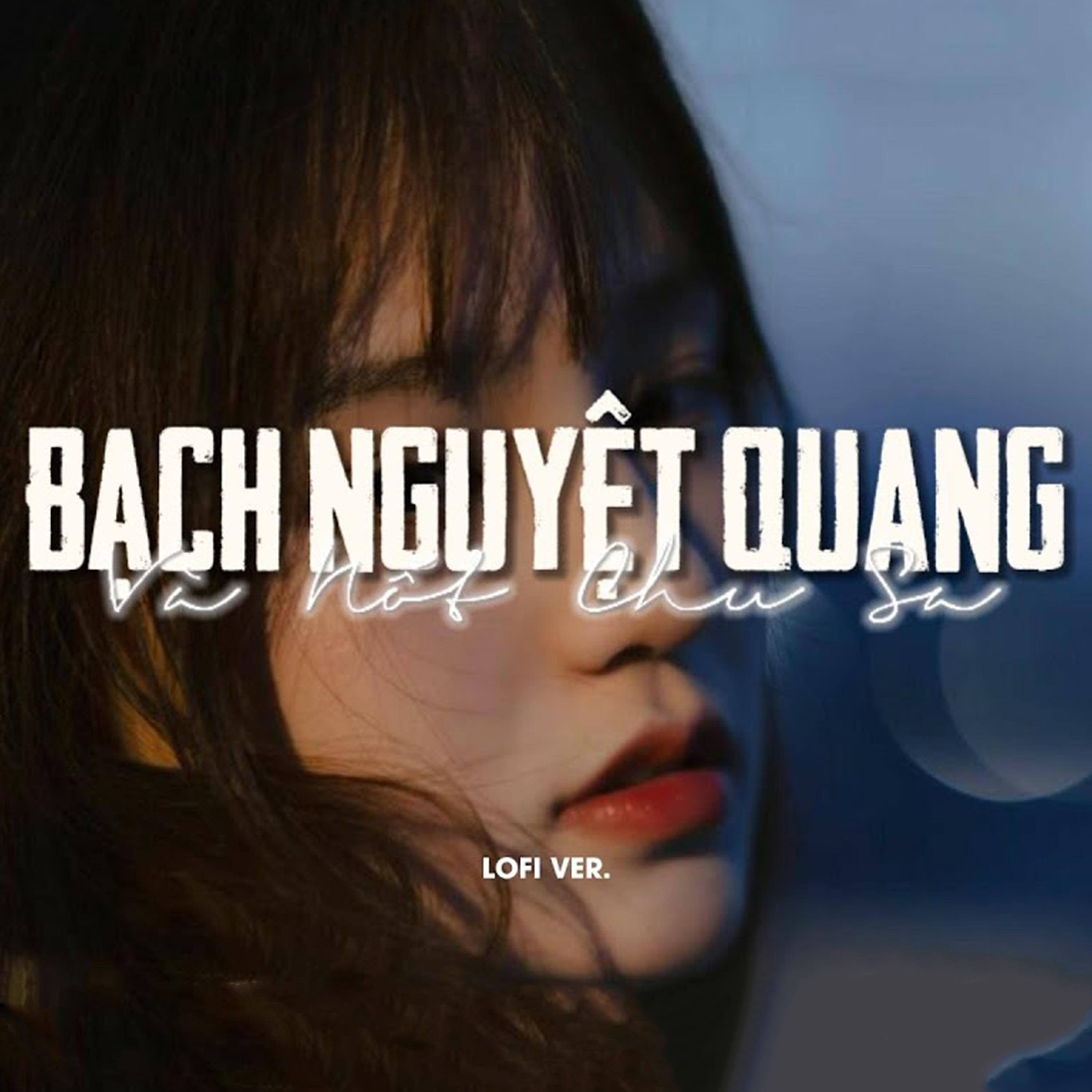 Постер альбома Bạch Nguyệt Quang Và Nốt Chu Sa (Lofi)