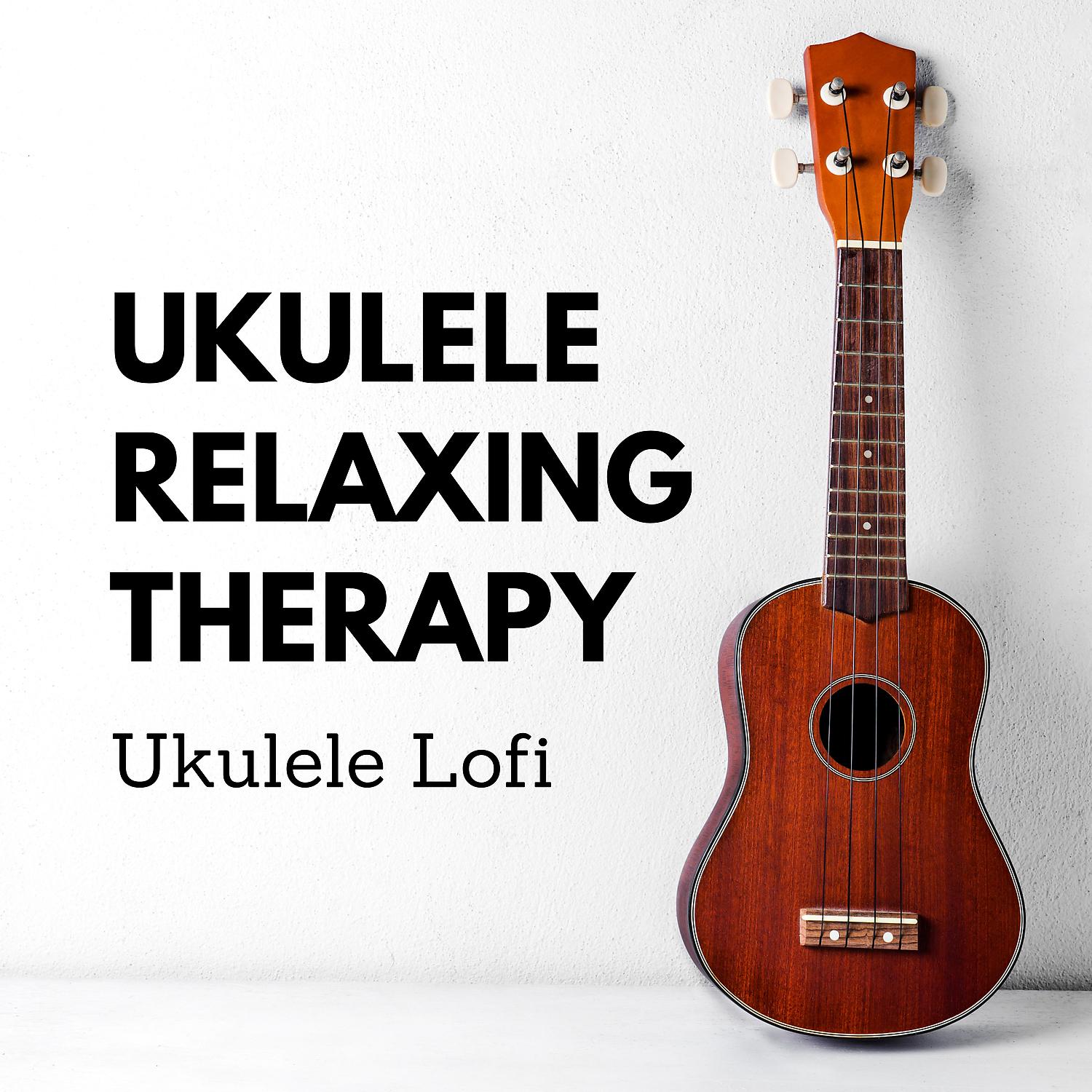 Постер альбома Ukulele Relaxing Therapy