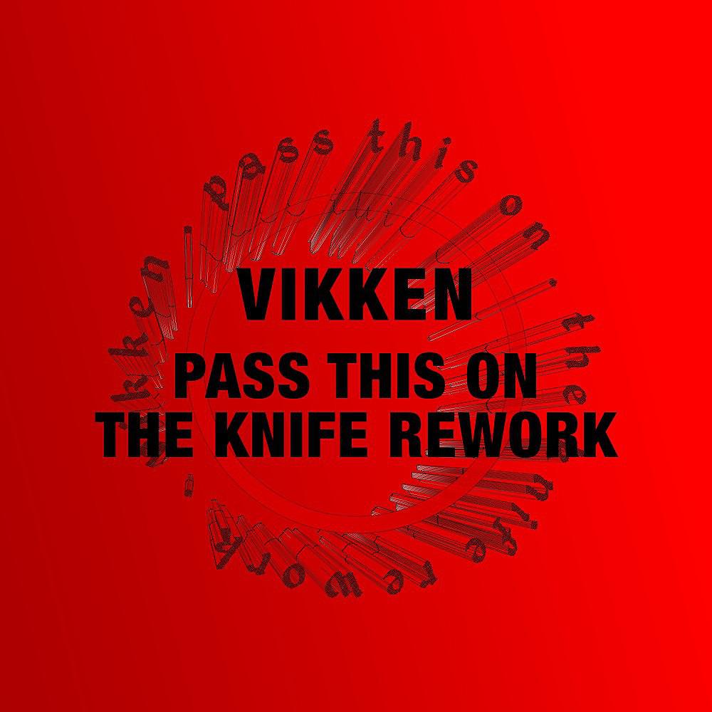Постер альбома Pass This On (The Knife Rework)