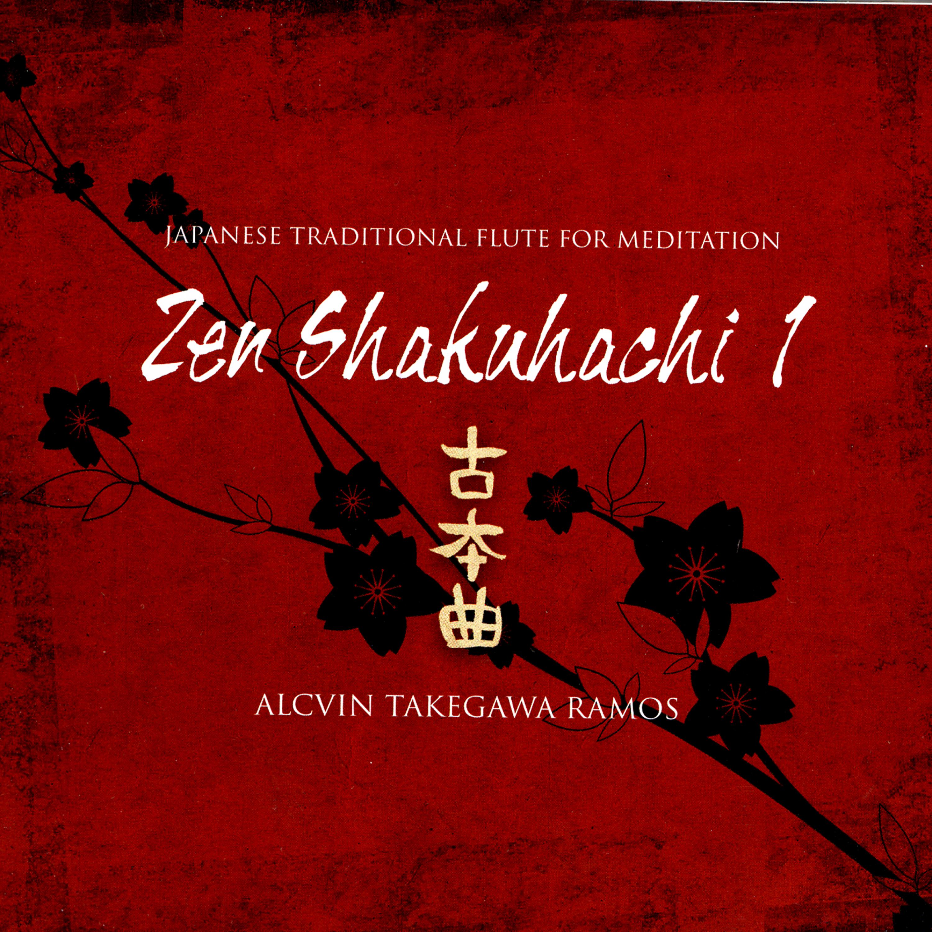 Постер альбома Zen Shakuhachi 1 - Japanese Traditional Flute For Meditation