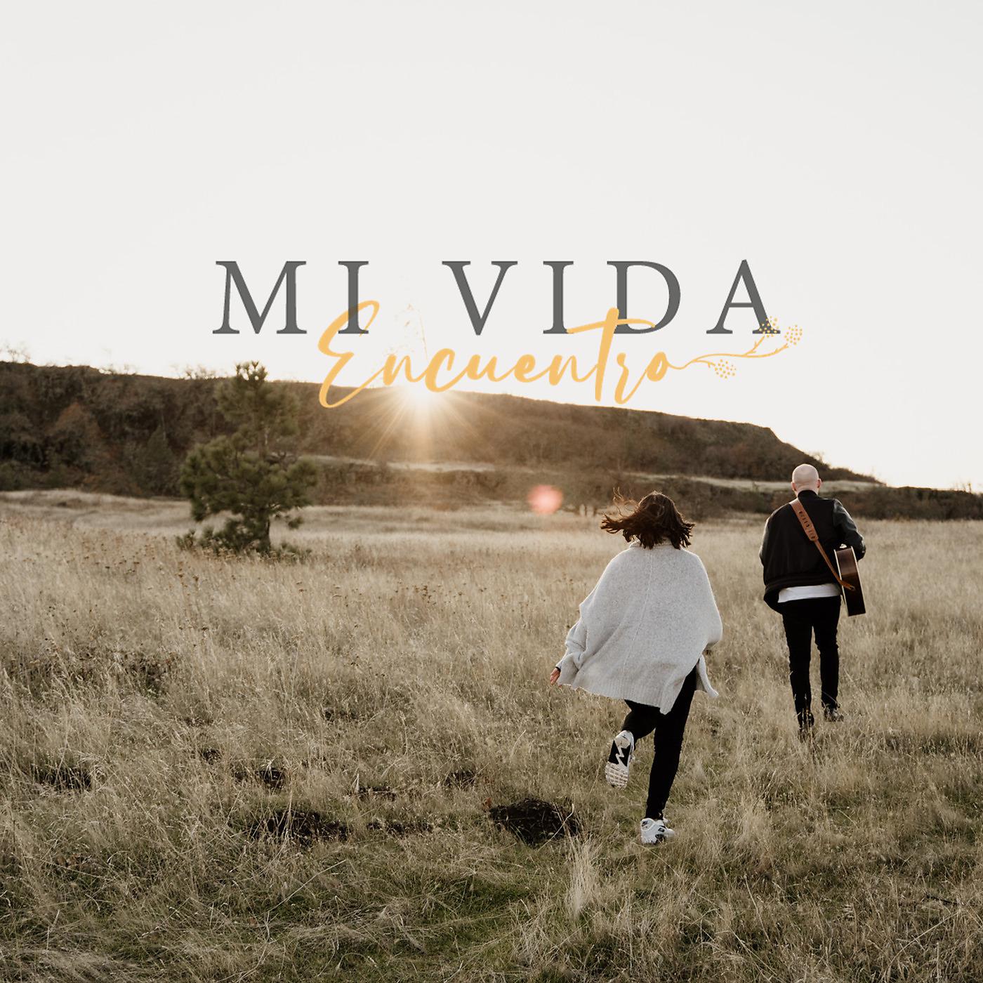 Постер альбома Mi Vida Encuentro