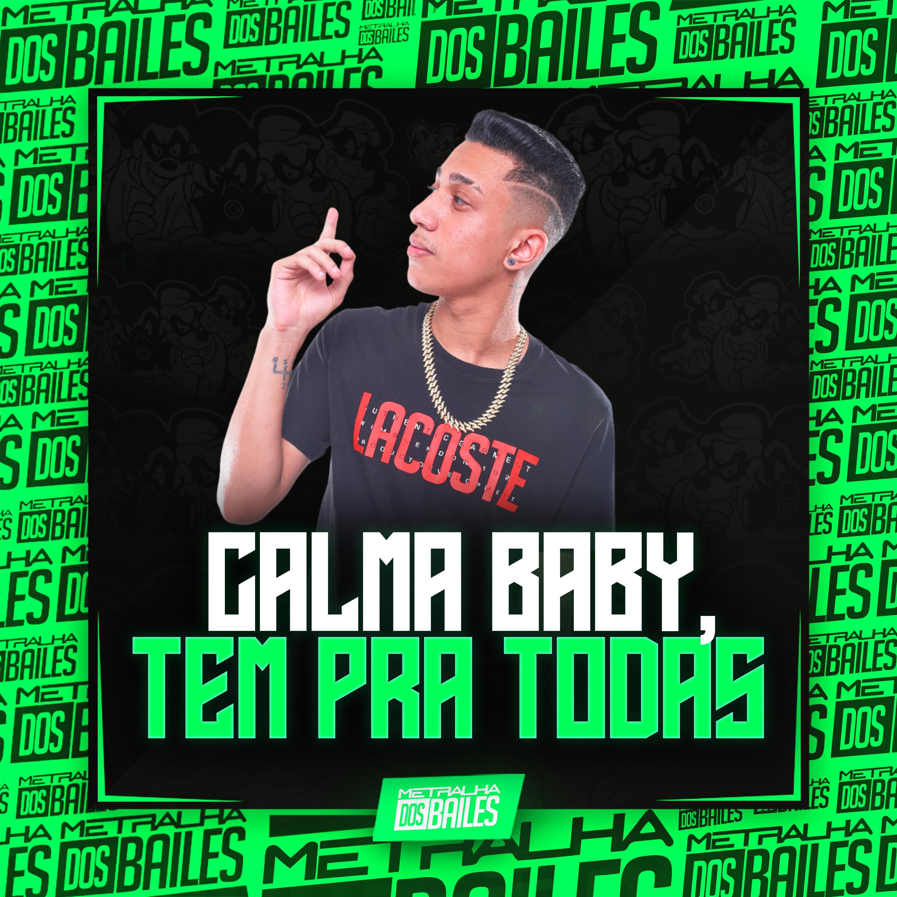 Постер альбома Calma Baby, Tem pra Todas