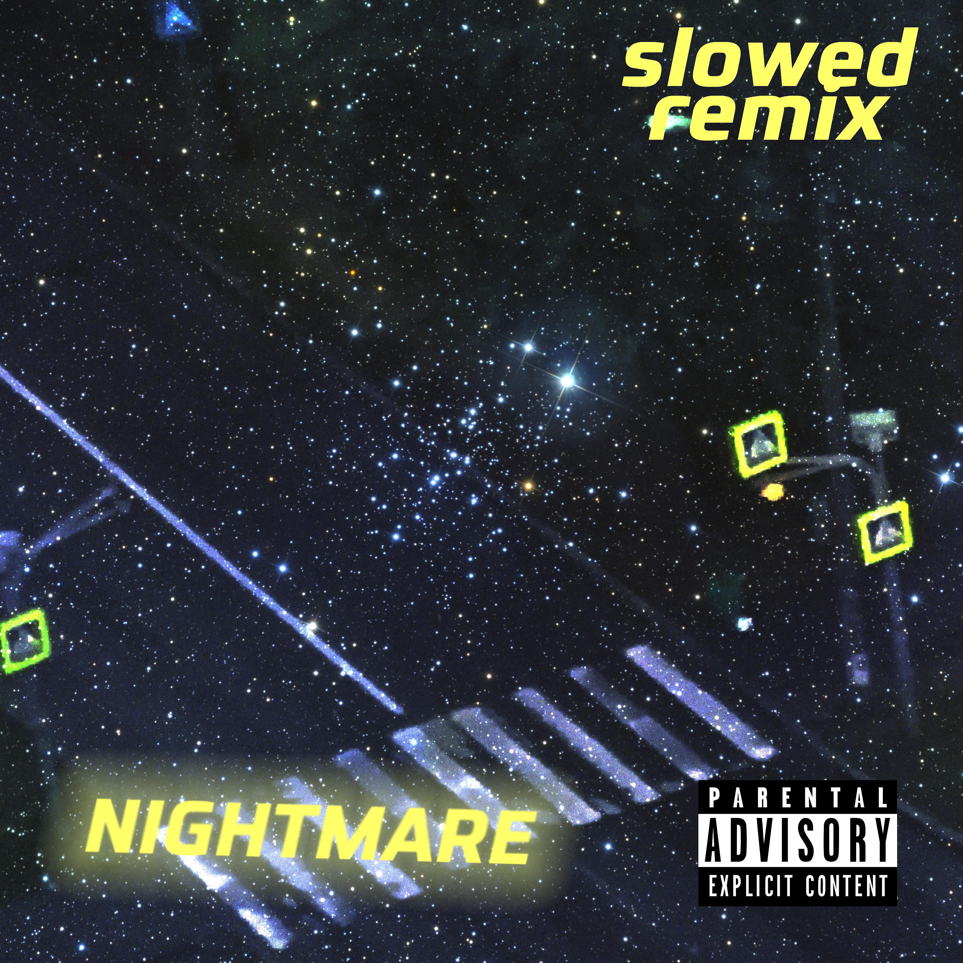 Постер альбома Nightmare (Slowed Remix)