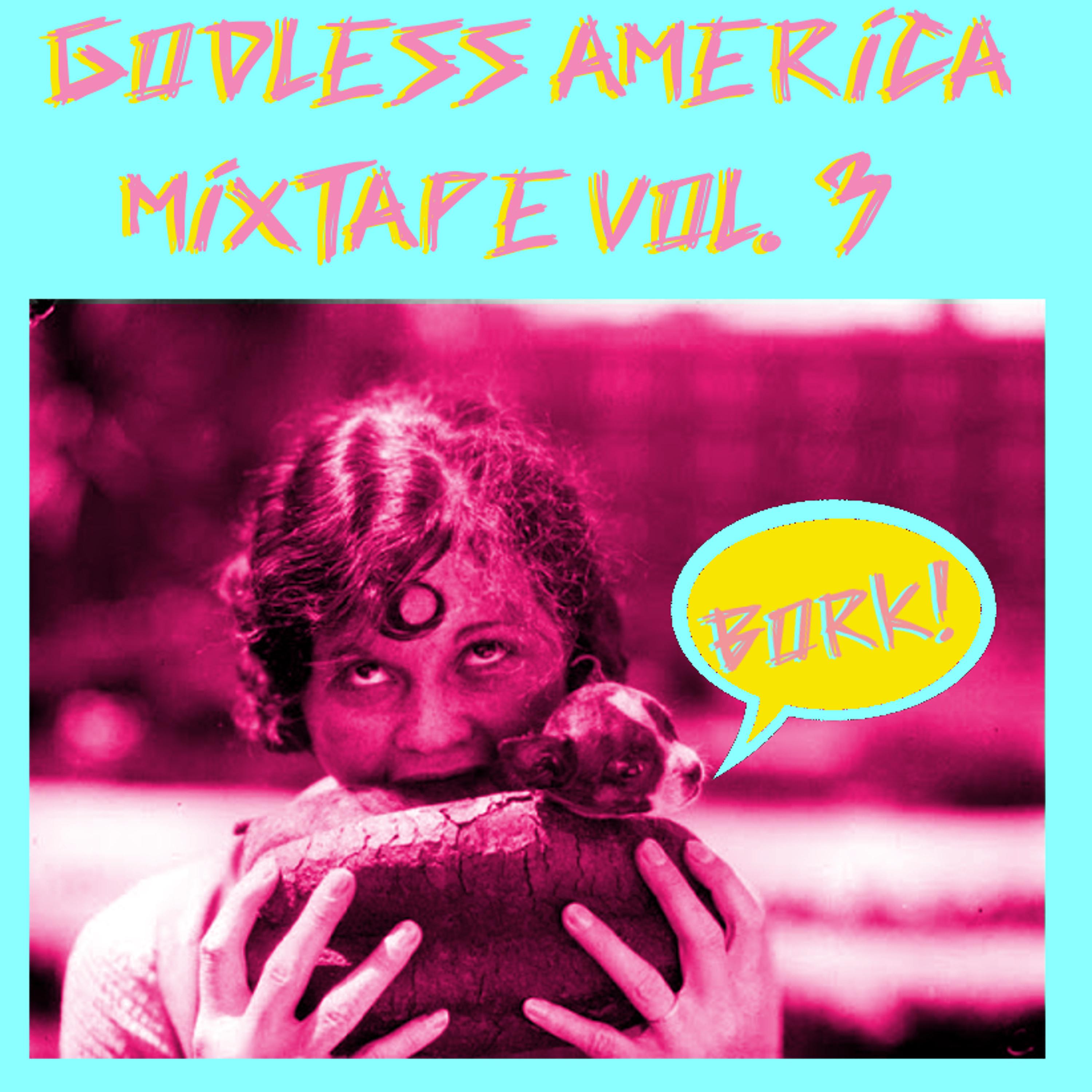 Постер альбома Godless America Mixtape, Vol. 3