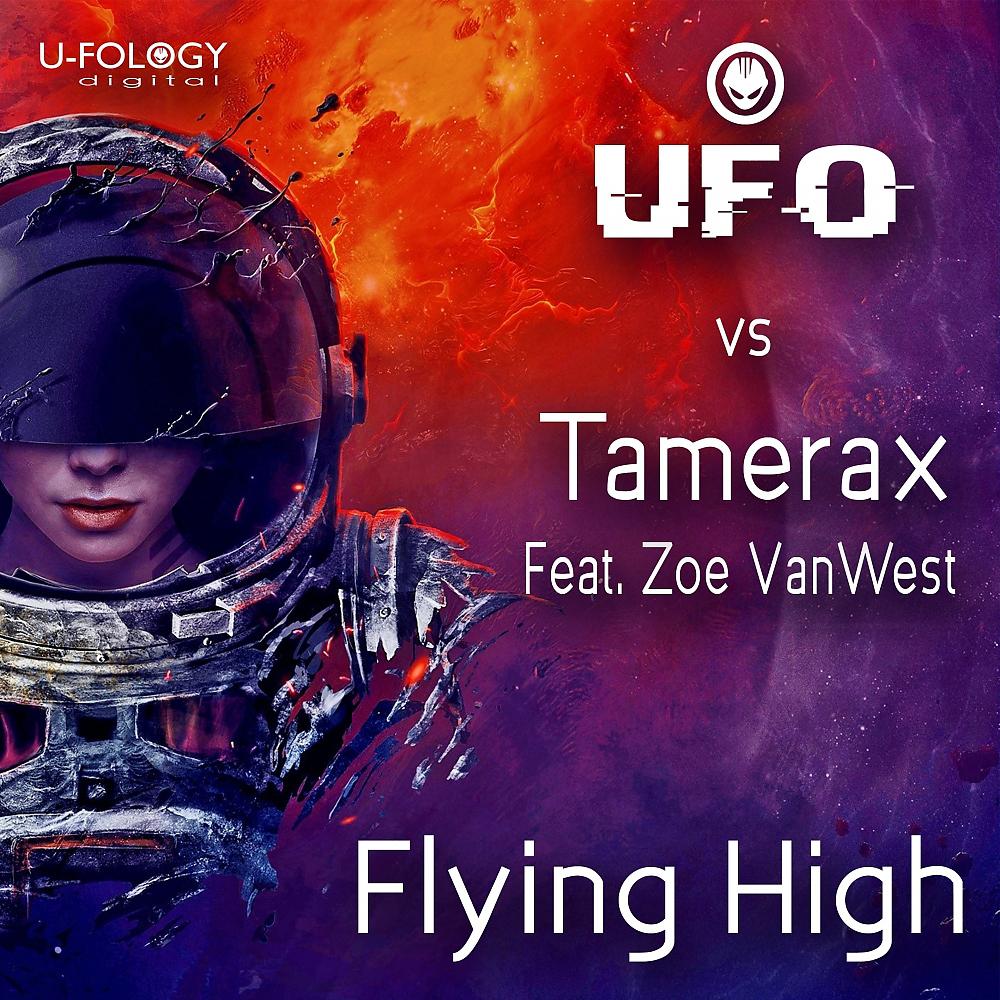 Постер альбома Flying High (Tamerax Feat. Zoe VanWest Remix)