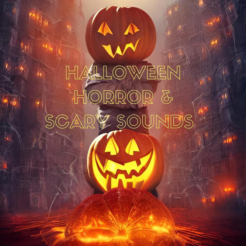 Постер альбома Halloween Horror & Scary Sounds