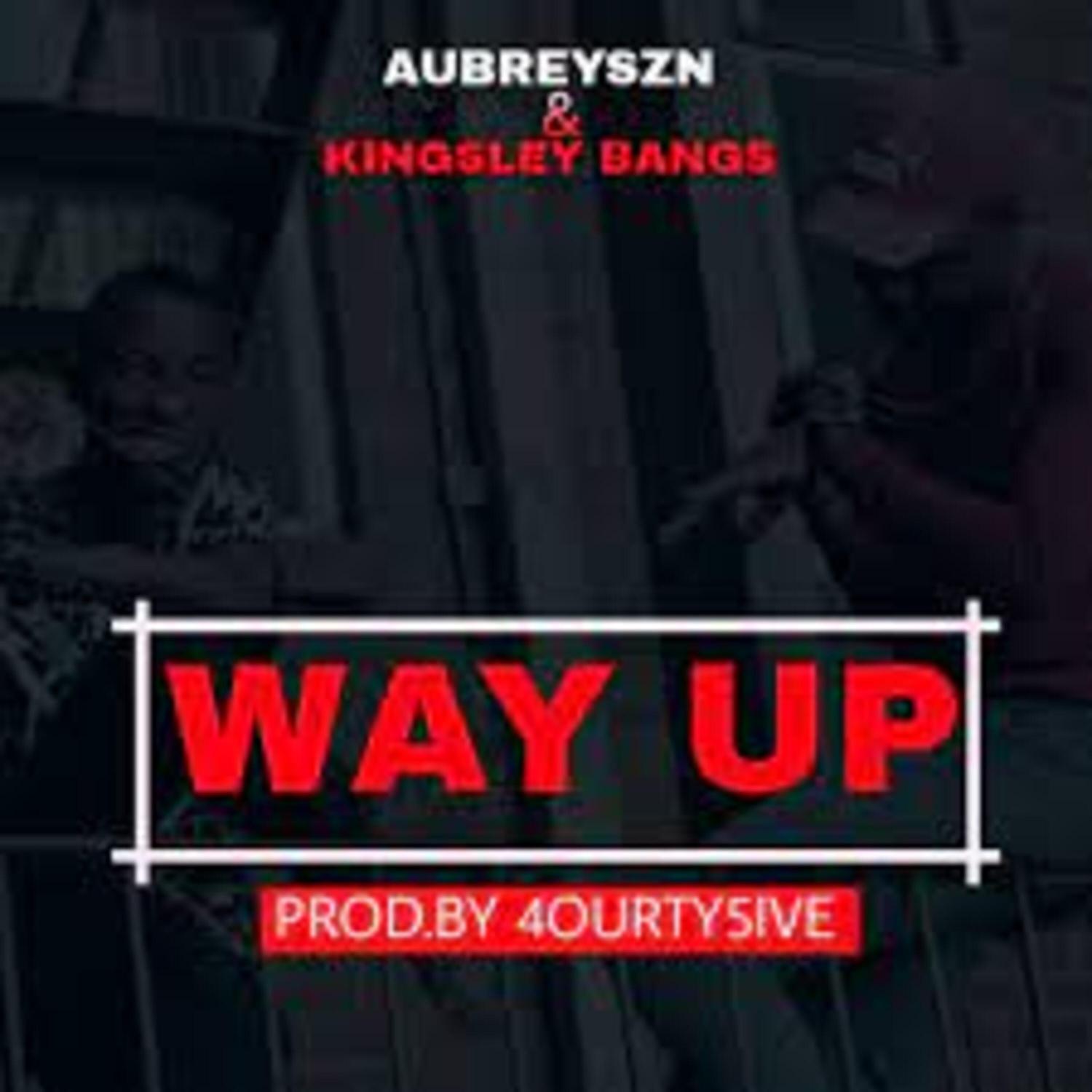 Постер альбома Way Up (feat. Kingsley Bangs)