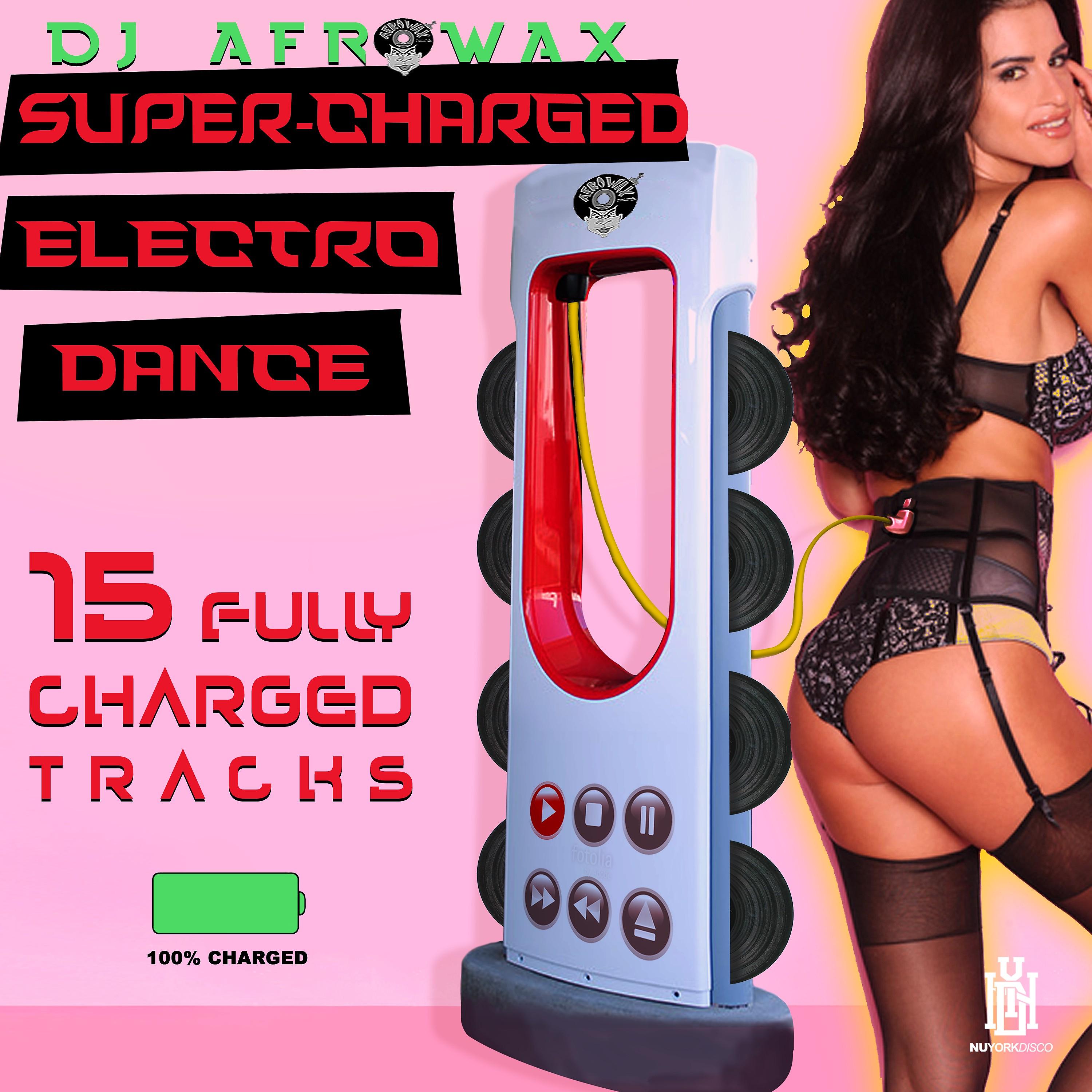 Постер альбома Super-Charged Electro Dance - 15 Fully Charged Tracks