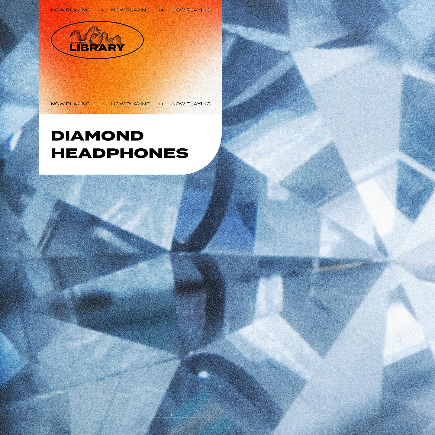 Постер альбома Roy Music Library - Diamond Headphones