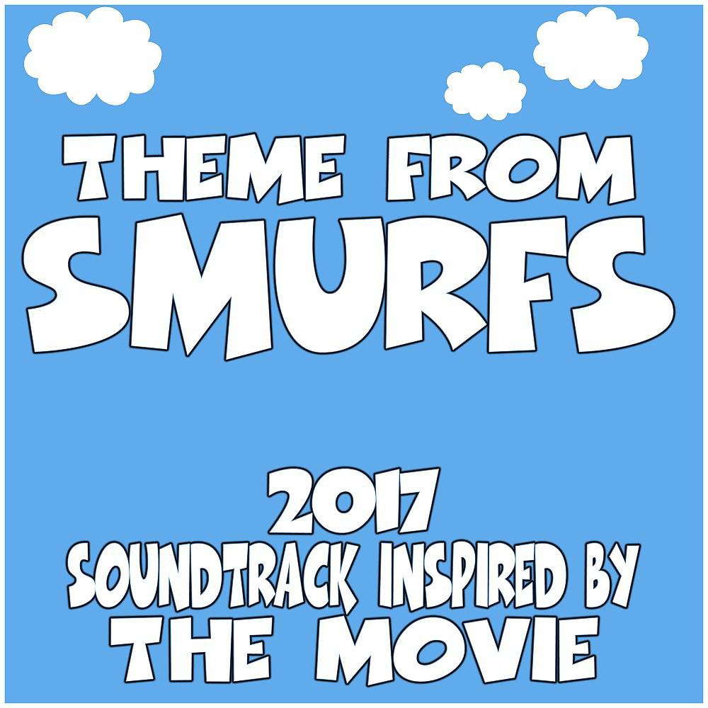 Постер альбома Theme from Smurfs (2017) Soundtrack Inspired by the Movie